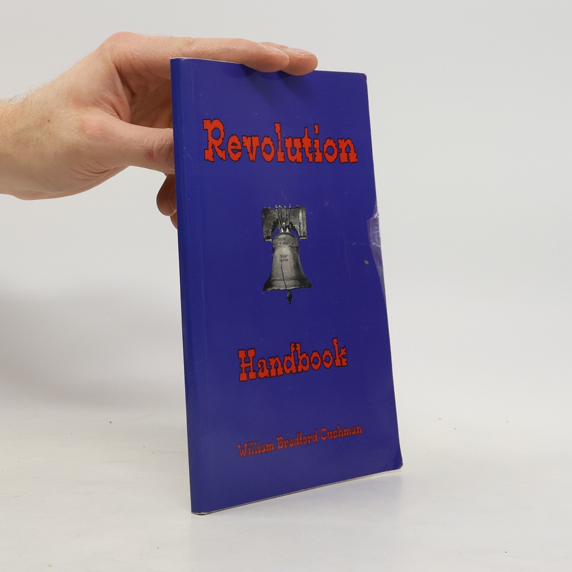 William Bradford Cushman Revolution Handbook