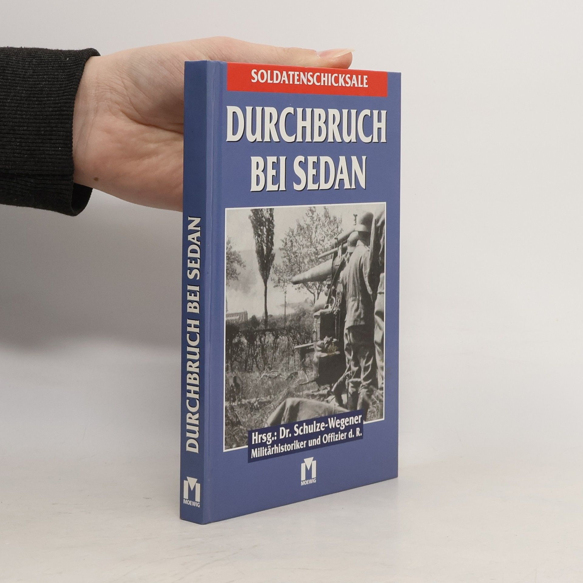 Soldatenschicksale: Durchbruch bei Sedan