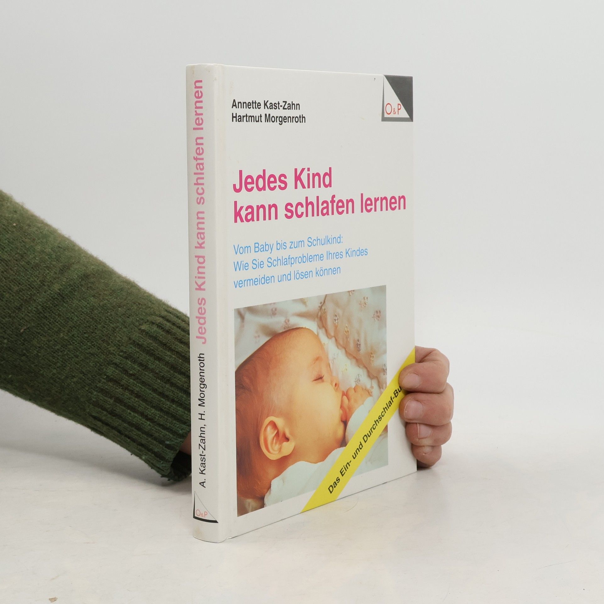 Annette Kast-Zahn Jedes Kind kann schlafen lernen