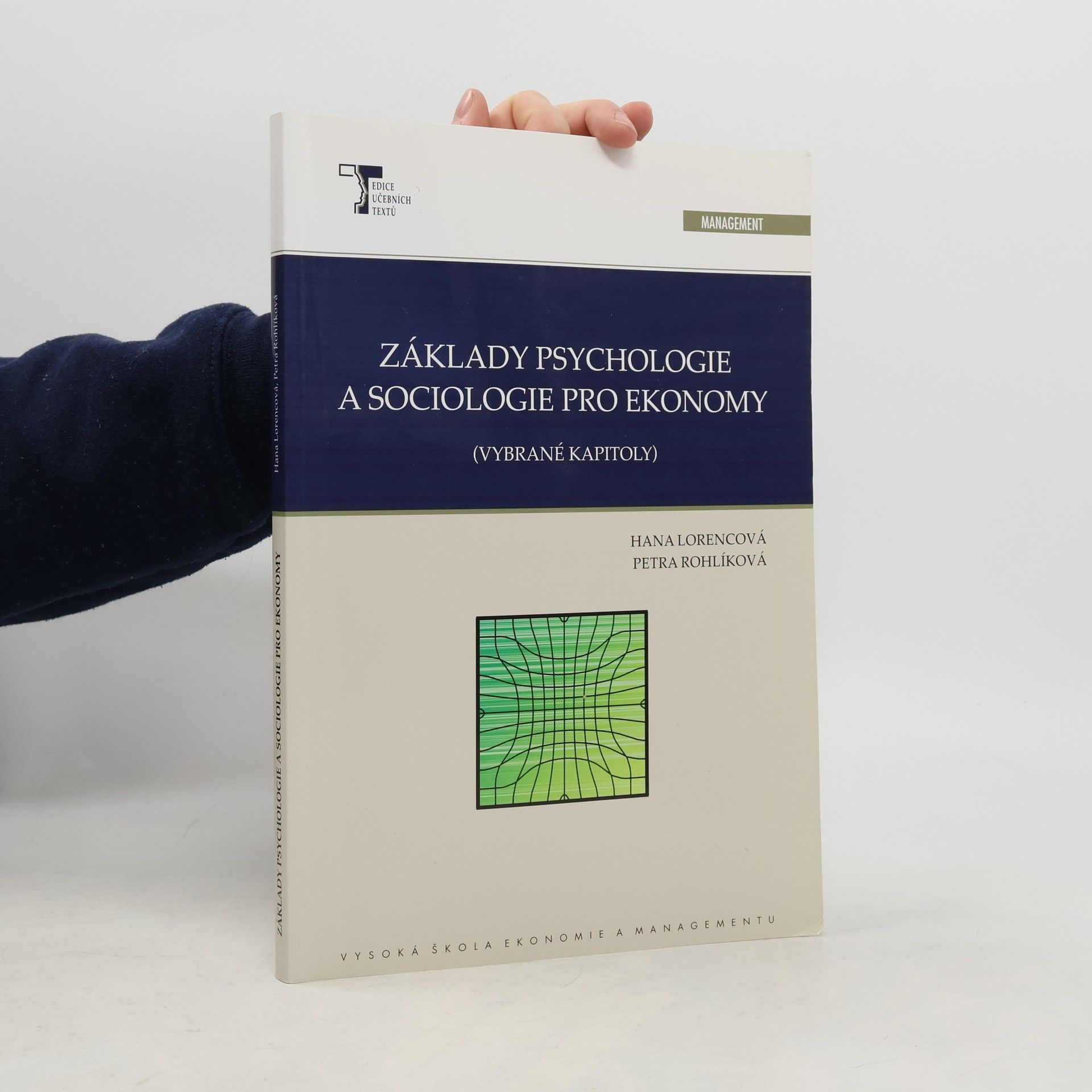 Hana Lorencová Základy psychologie a sociologie pro ekonomy : vybrané kapitoly