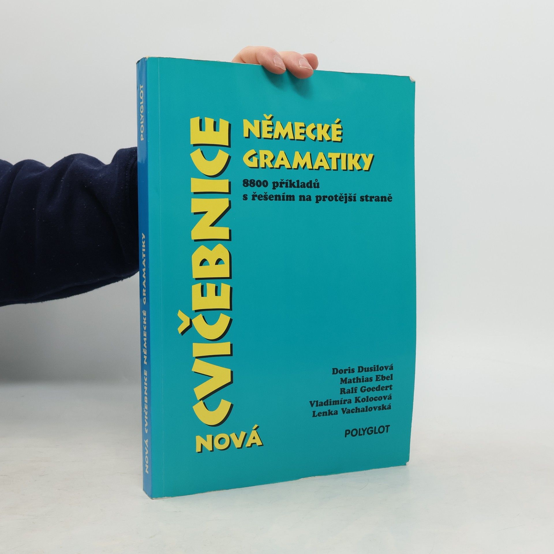 Kolektiv autorů Nová cvičebnice německé gramatiky : 8800 příkladů s řešením na protější straně