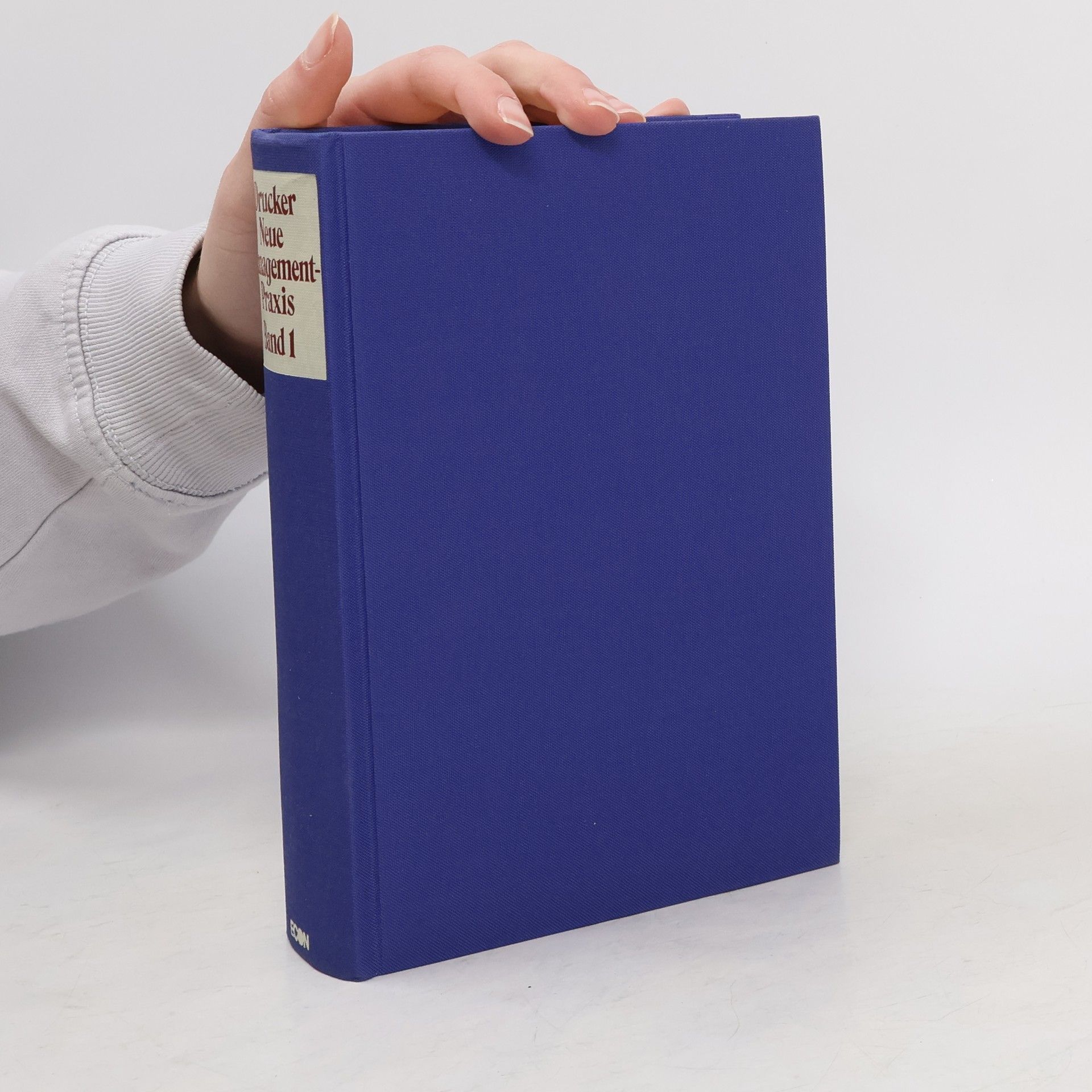 Peter Ferdinand Drucker Neue Management-Praxis. Band 1