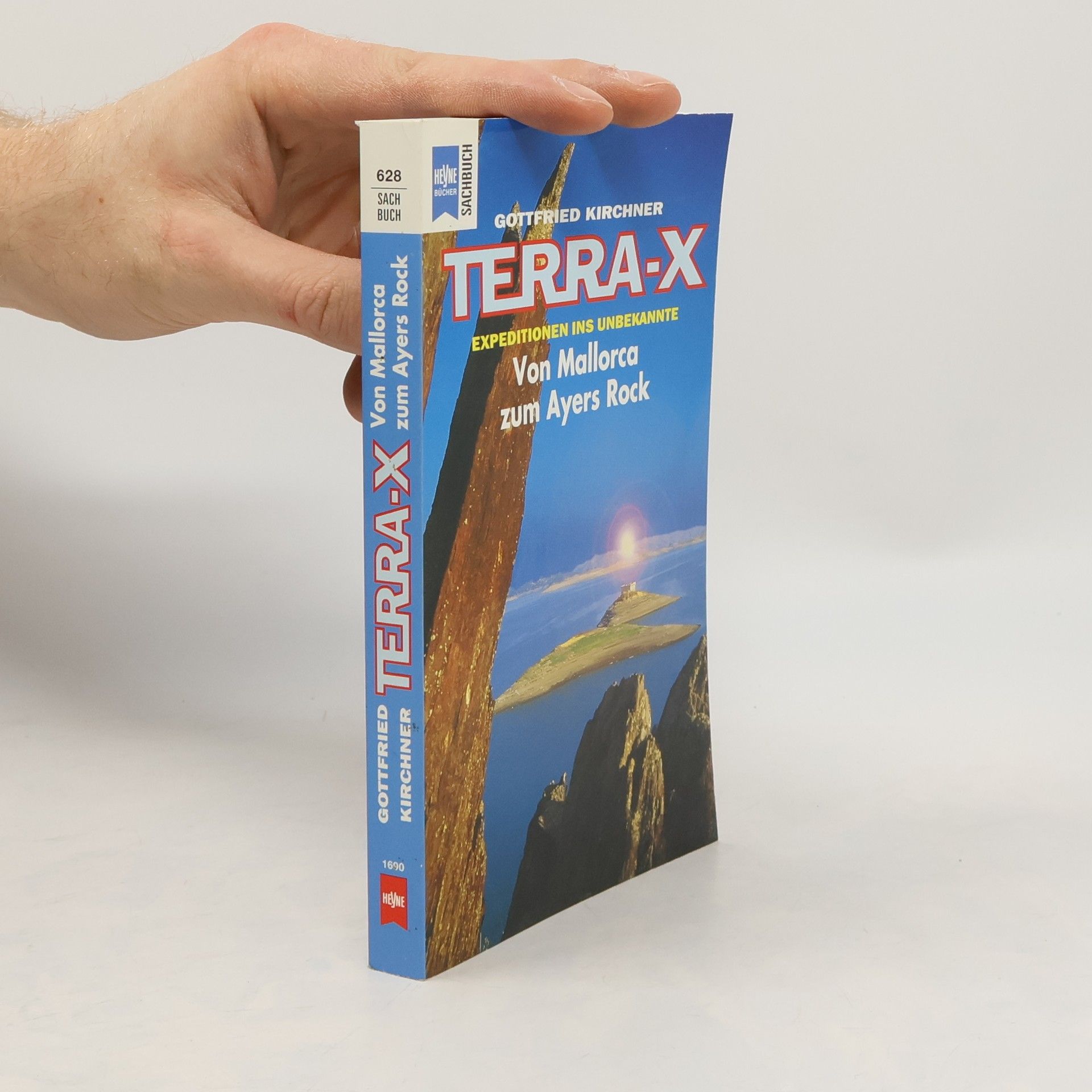 Gottfried Kirchner Terra- X Expeditionen ins Unbekannte. Von Mallorca zum Ayers Rock.