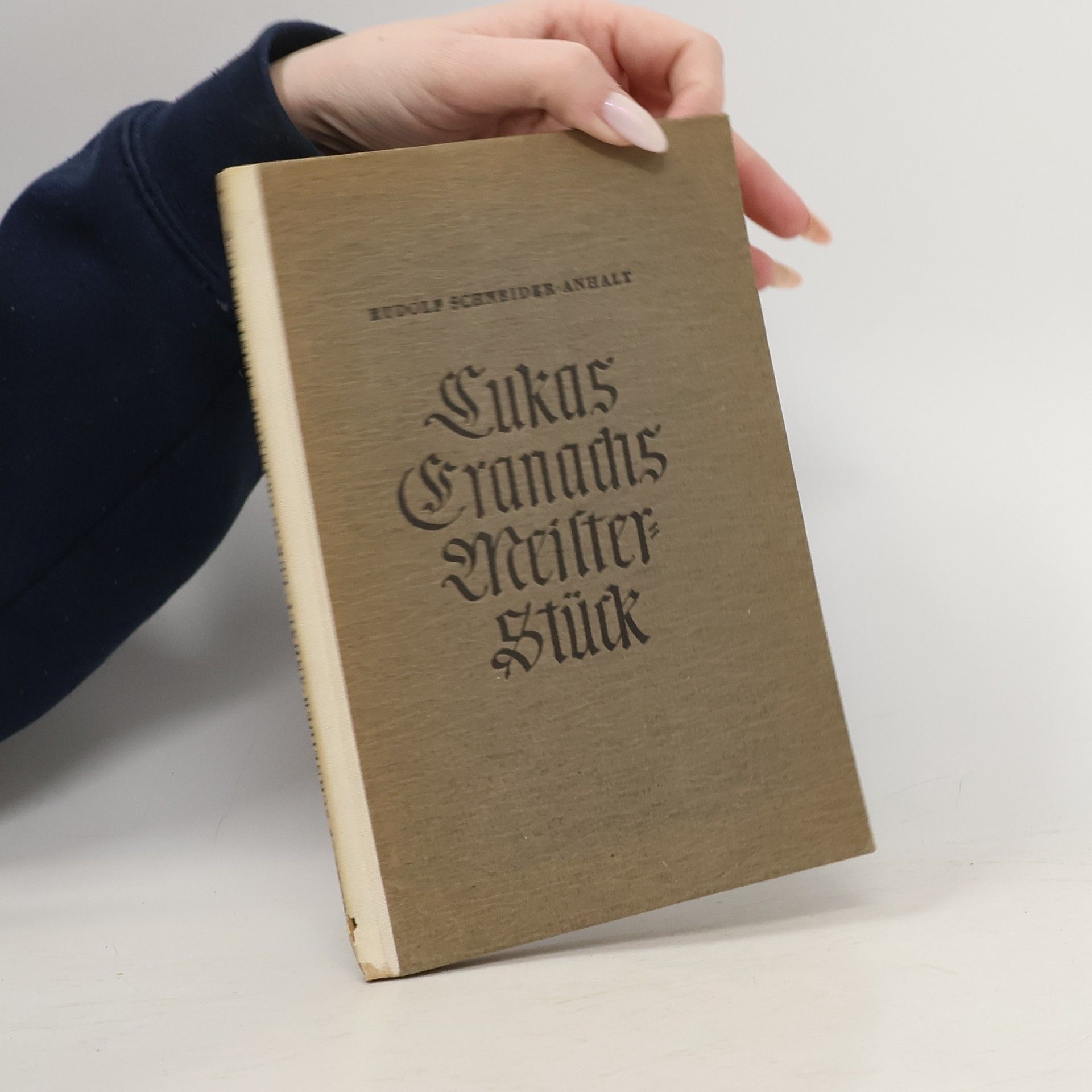 Rudolf Schneider-Anhal Lukas Cranachs Meisterstück