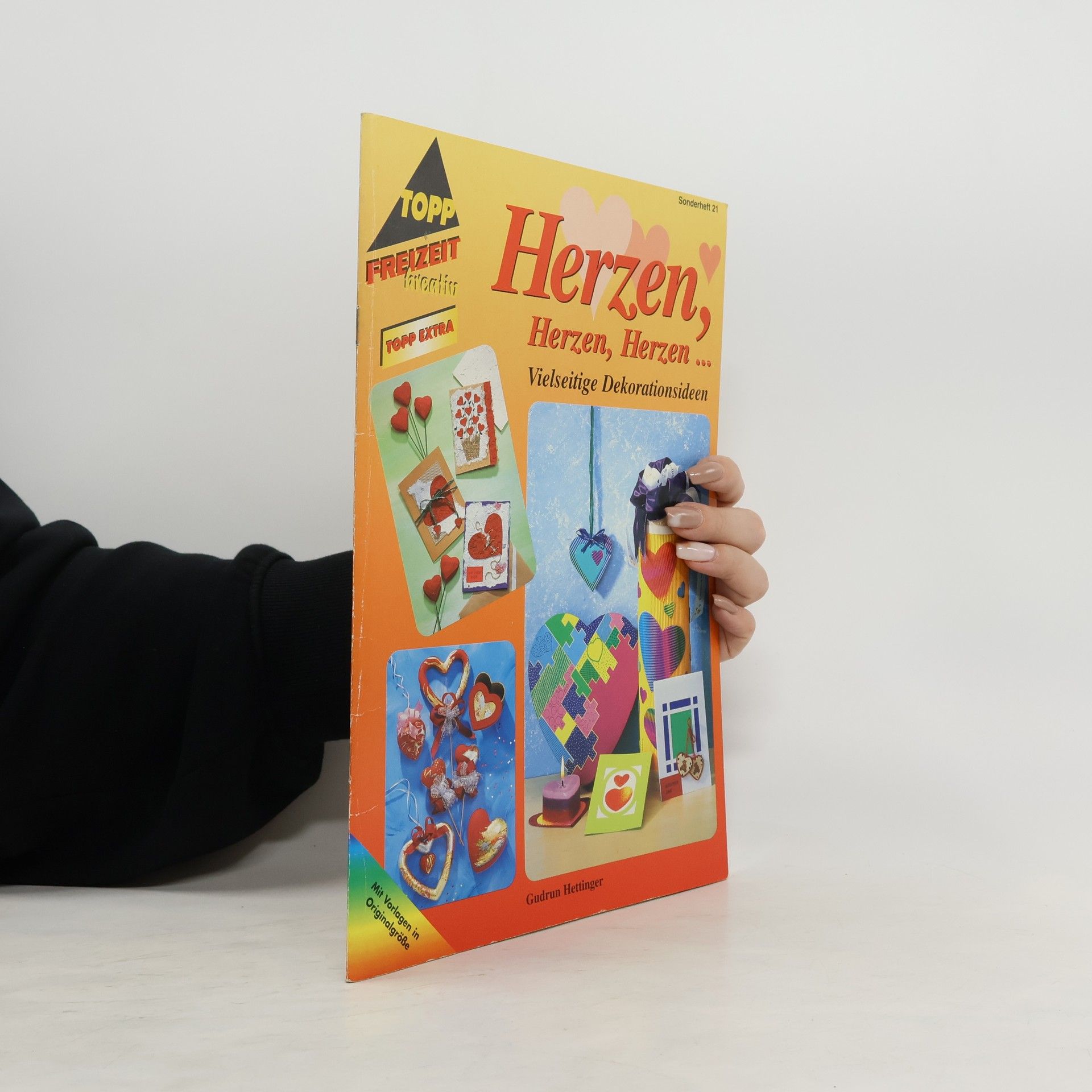 Gudrun Hettinger TOPP extra - Freizeit kreativ - 21: Herzen, Herzen, Herzen ...