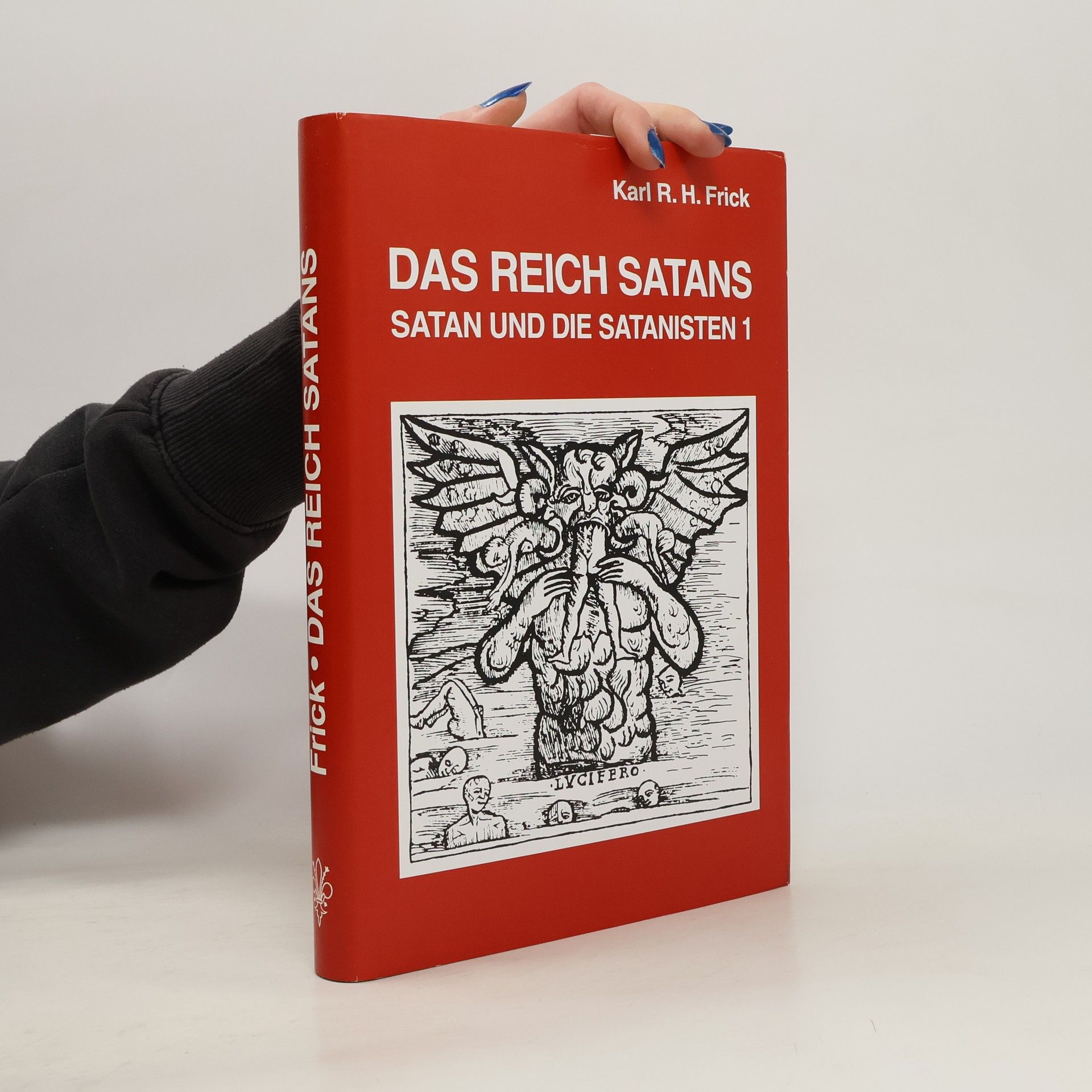 Karl R. H. Frick Das Reich Satans