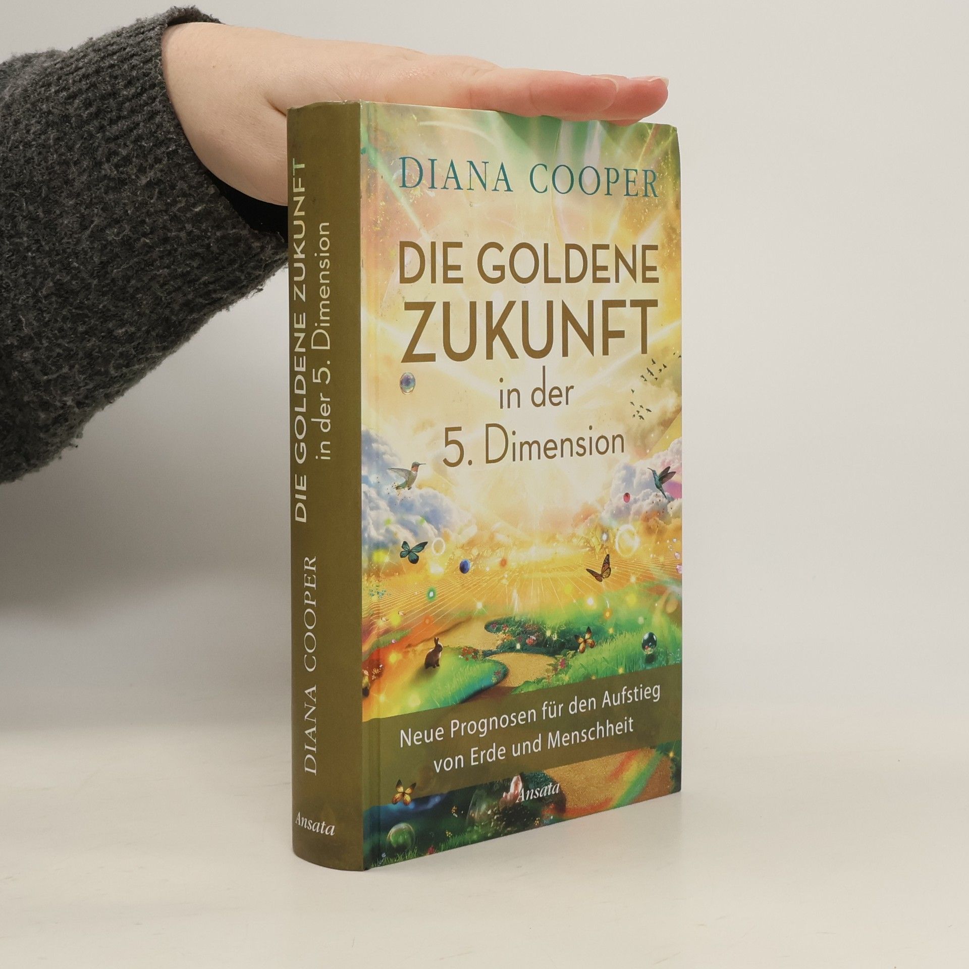 Diana Cooper Die Goldene Zukunft in der 5. Dimension