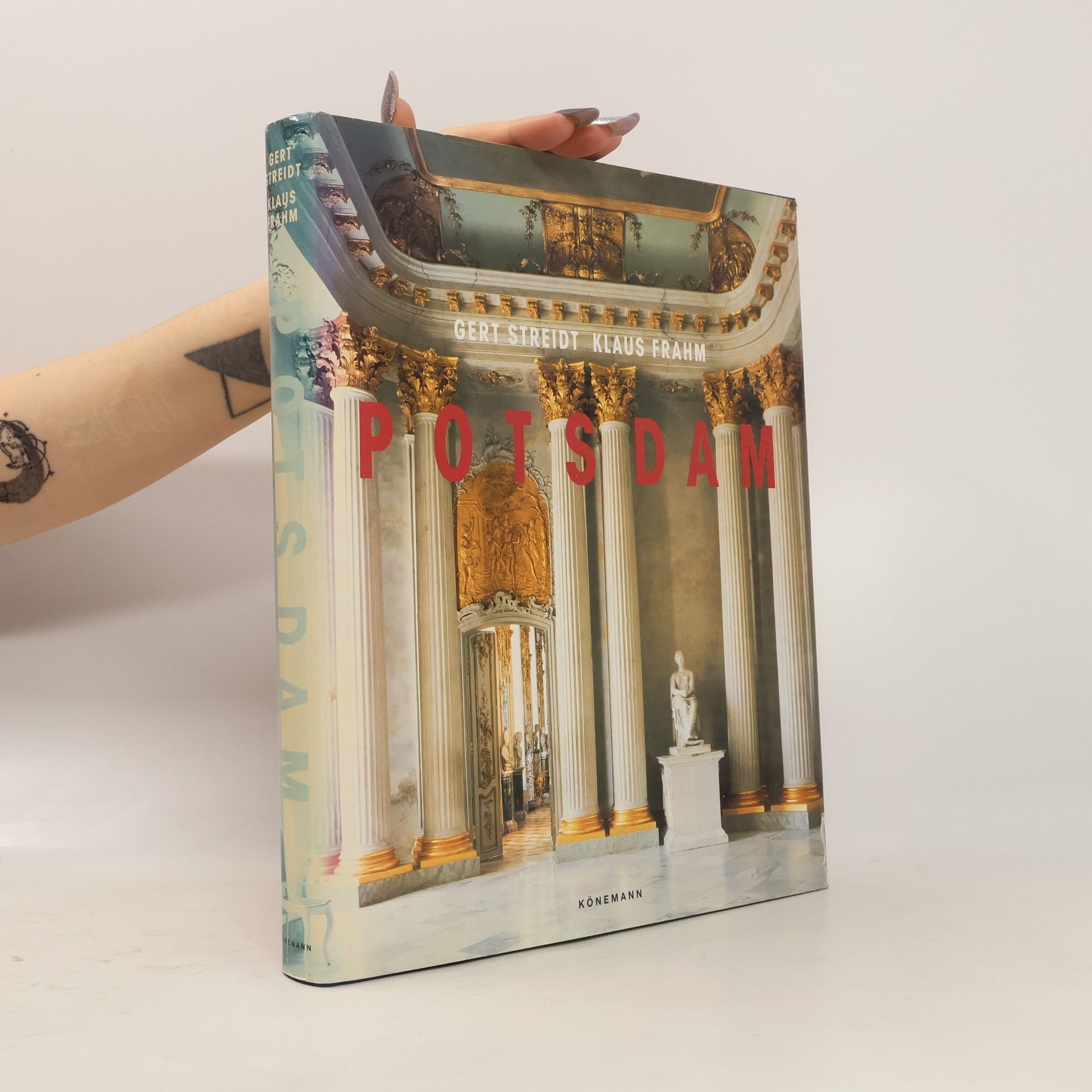 Gert Streidt Potsdam : die Schlösser und Gärten der Hohenzollern