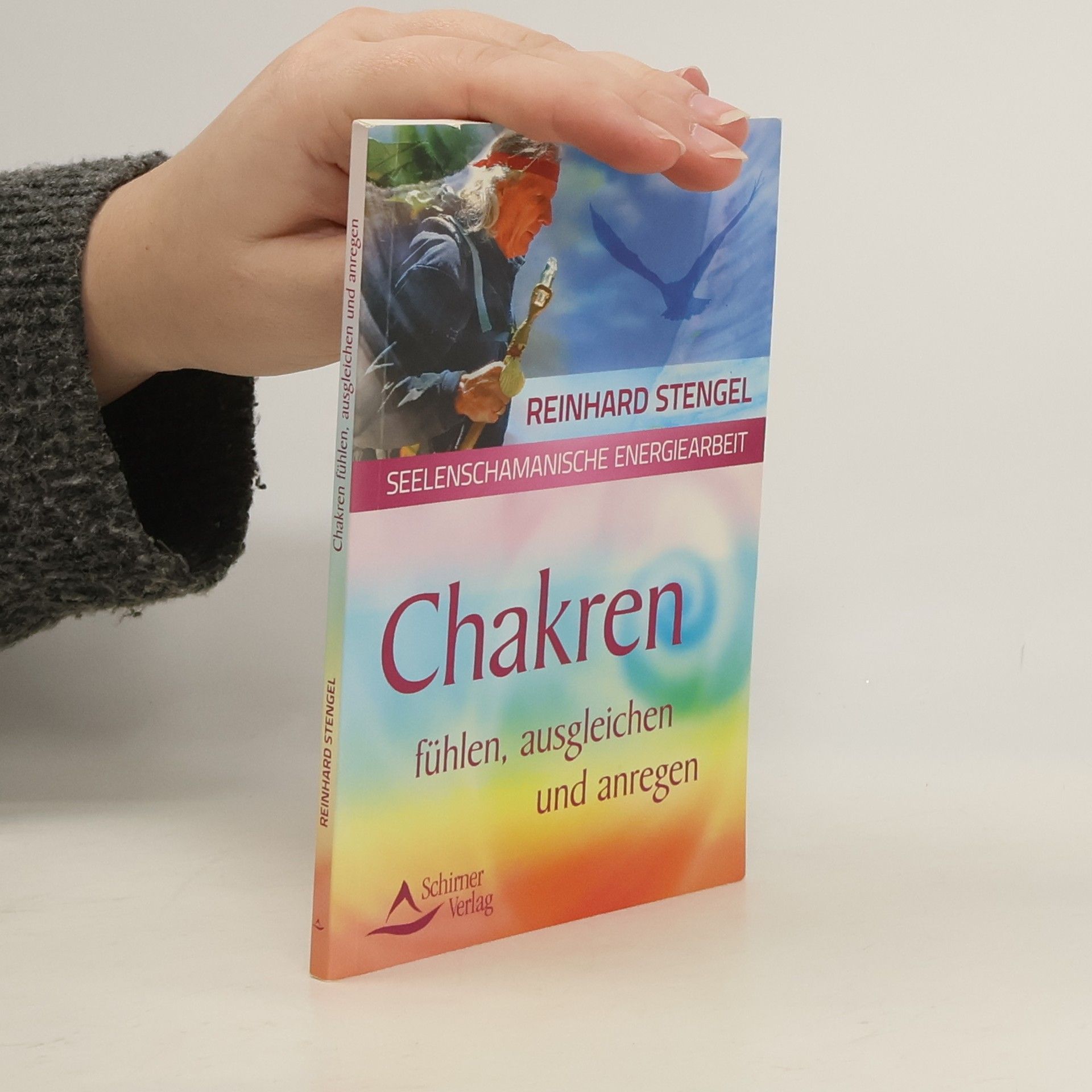 Reinhard Stengel Chakren fühlen, ausgleichen und anregen