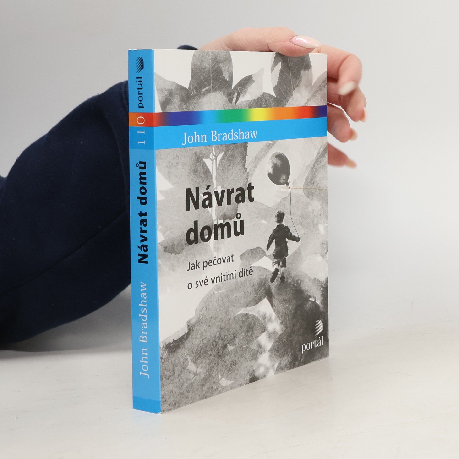 John Bradshaw Návrat domů : jak pečovat o své vnitřní dítě