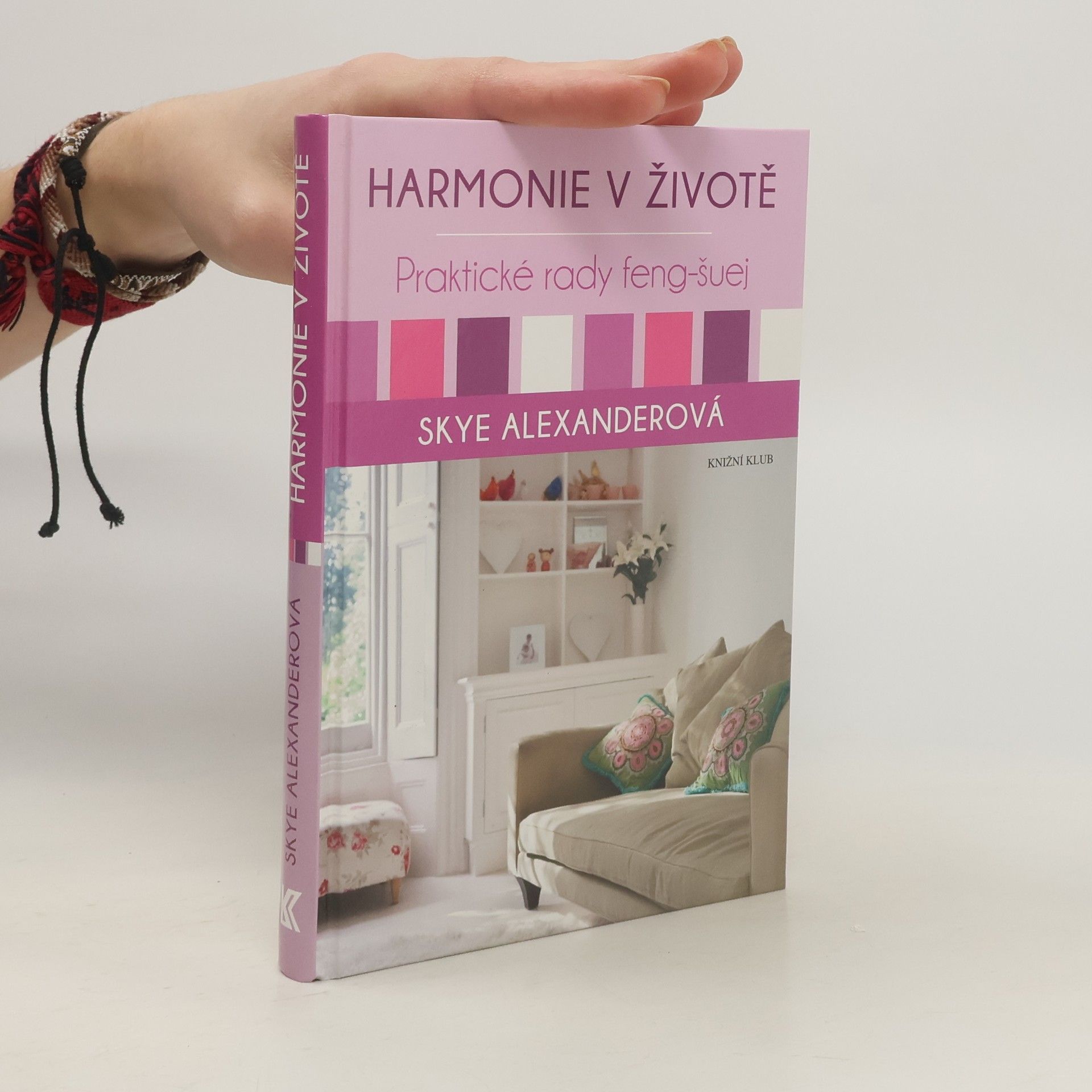 Skye Alexander Harmonie v životě. Praktické rady feng-šuej