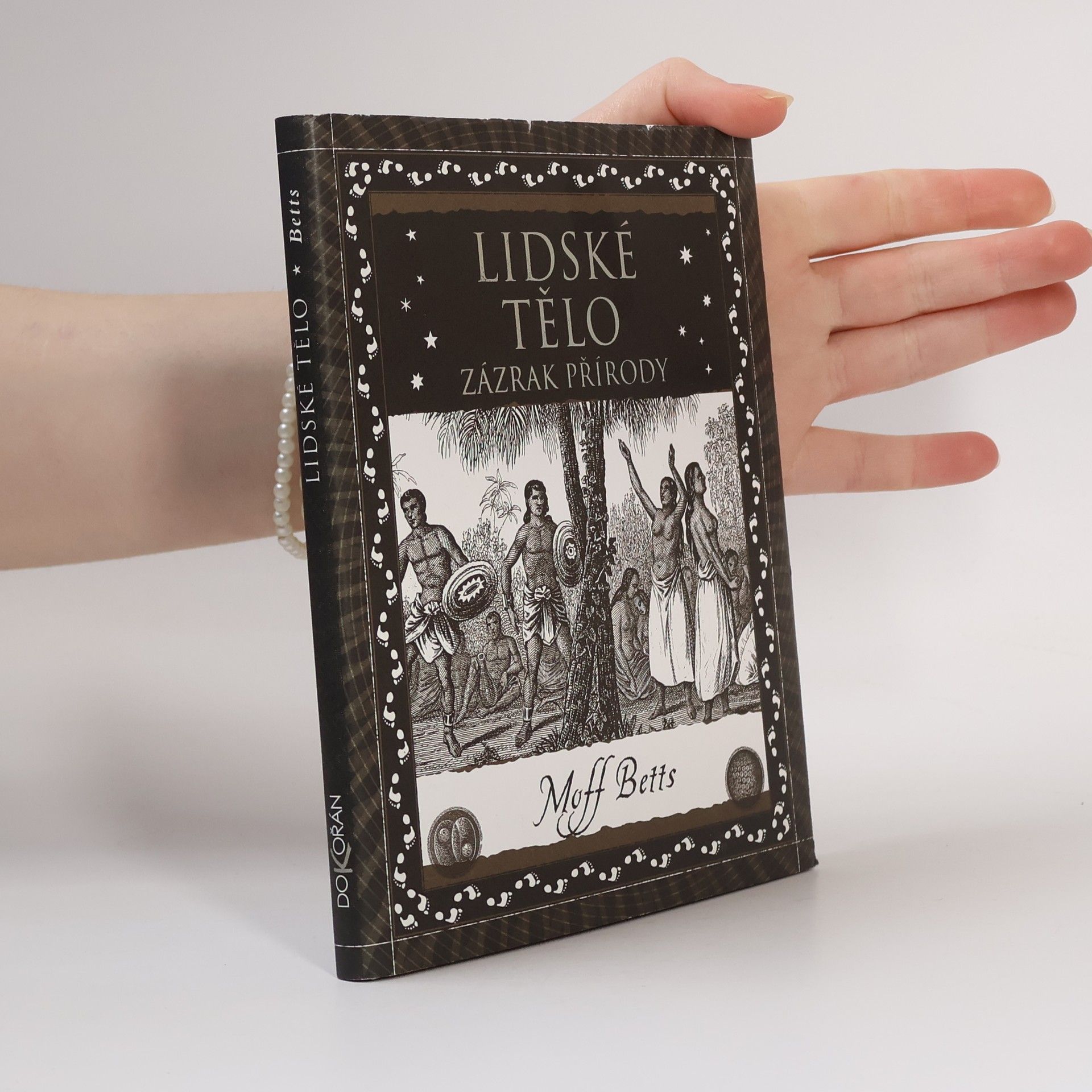 Moff Betts Lidské tělo. Zázrak přírody