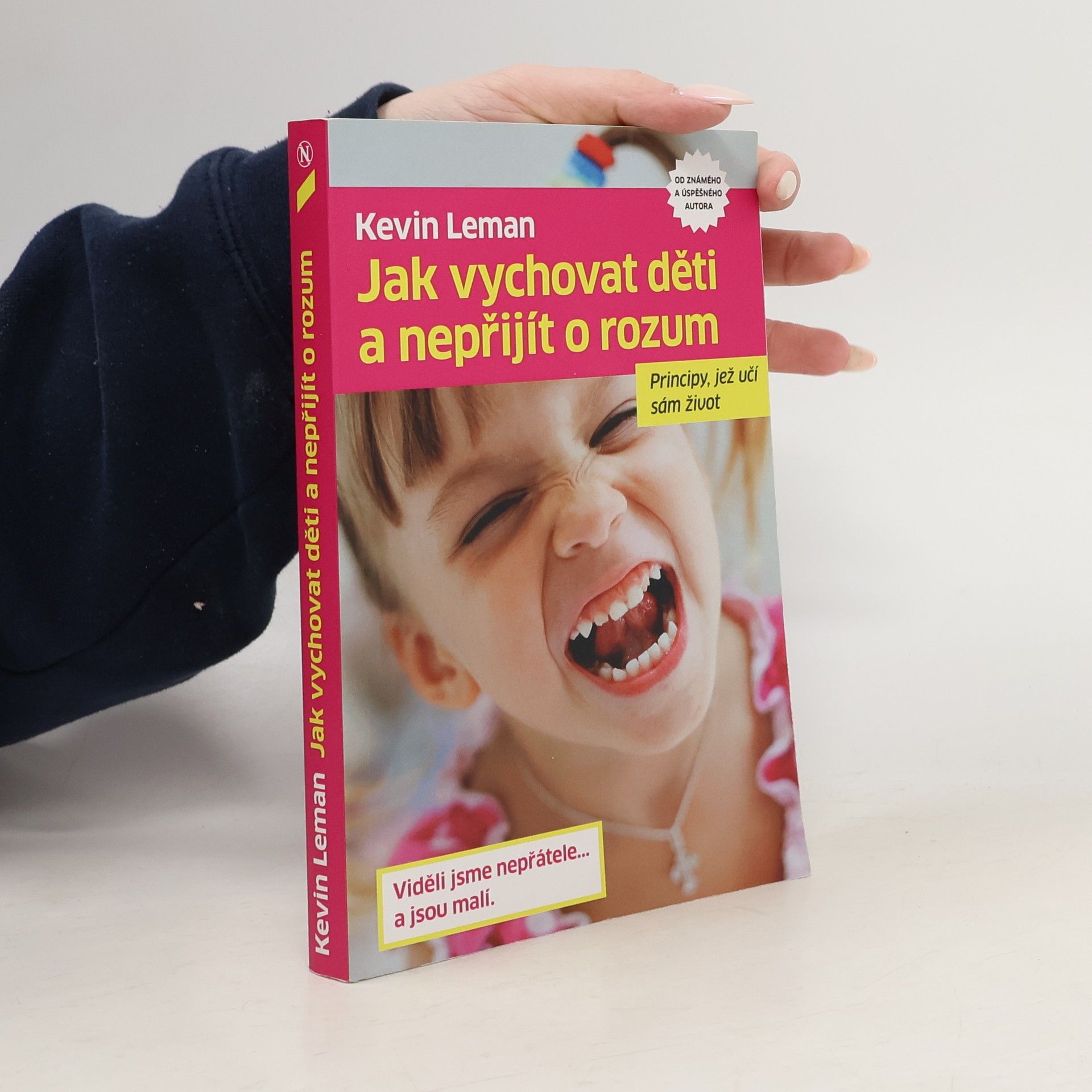 Kevin Leman Jak vychovat děti a nepřijít o rozum: Principy, jež učí sám život