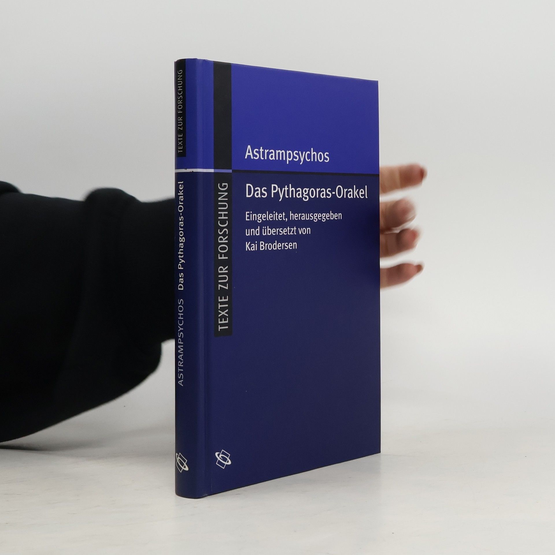 Texte zur Forschung: Das Pythagoras-Orakel und über magische Steine, über Traumdeutung, Liebeszauber: Griech. /Dt.