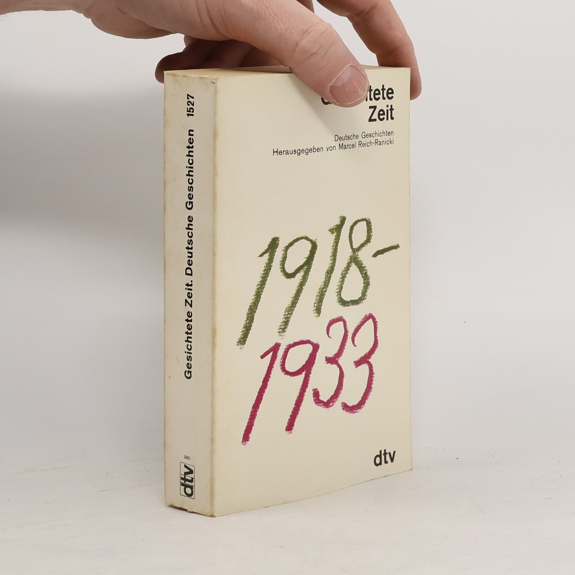Marcel Reich-Ranicki Gesichtete Zeit. Deutsche Geschichten 1918-1933