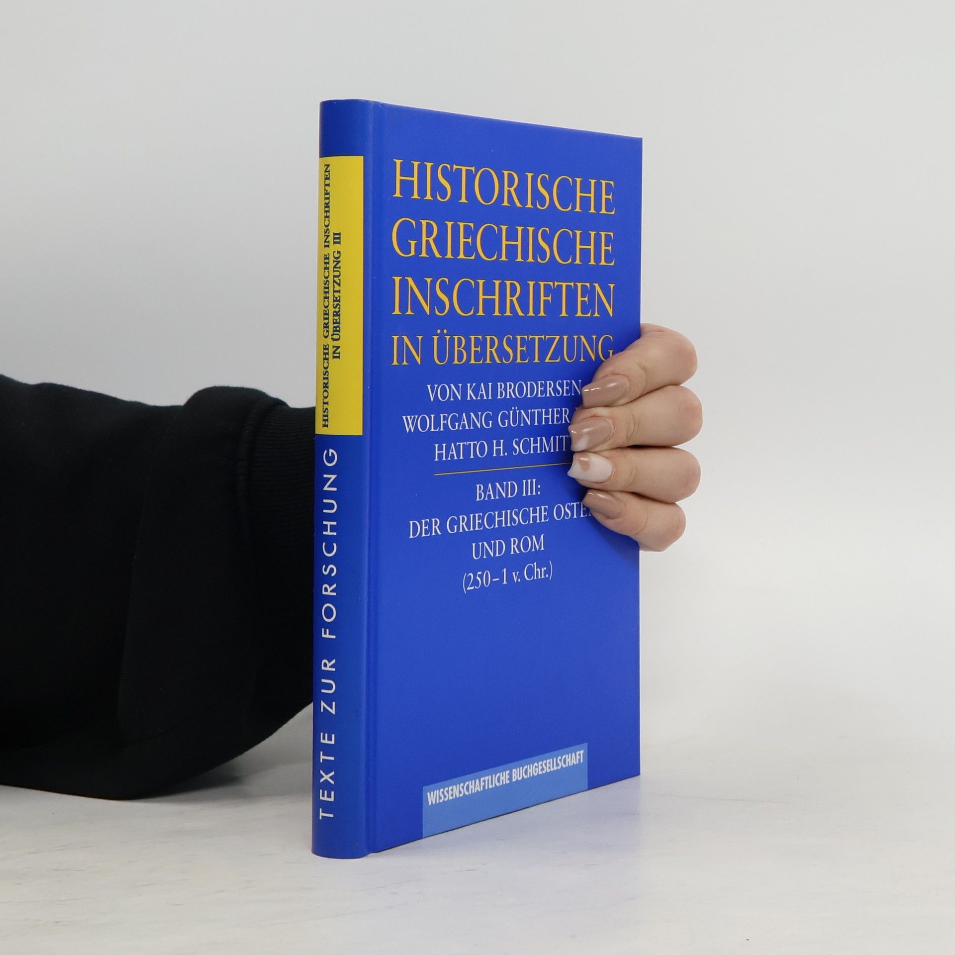 Kai Brodersen Historische griechische Inschriften in Übersetzung