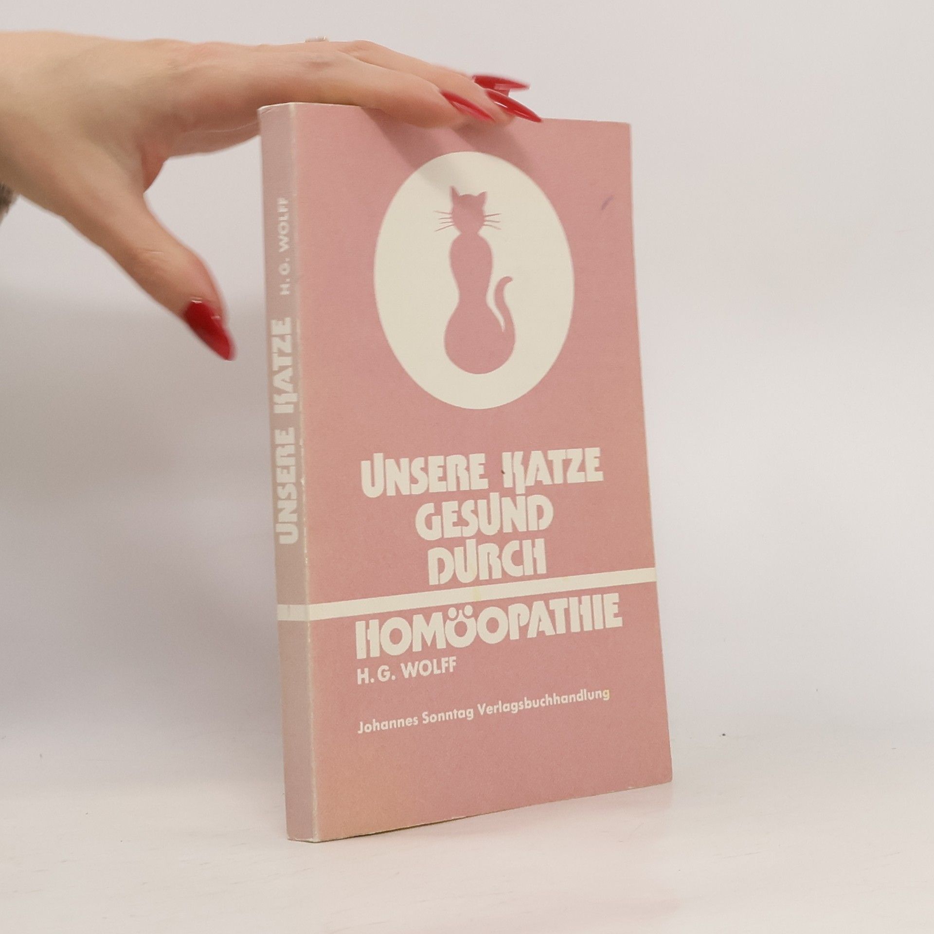 Hans Günter Wolff Unsere Katze - gesund durch Homöopathie
