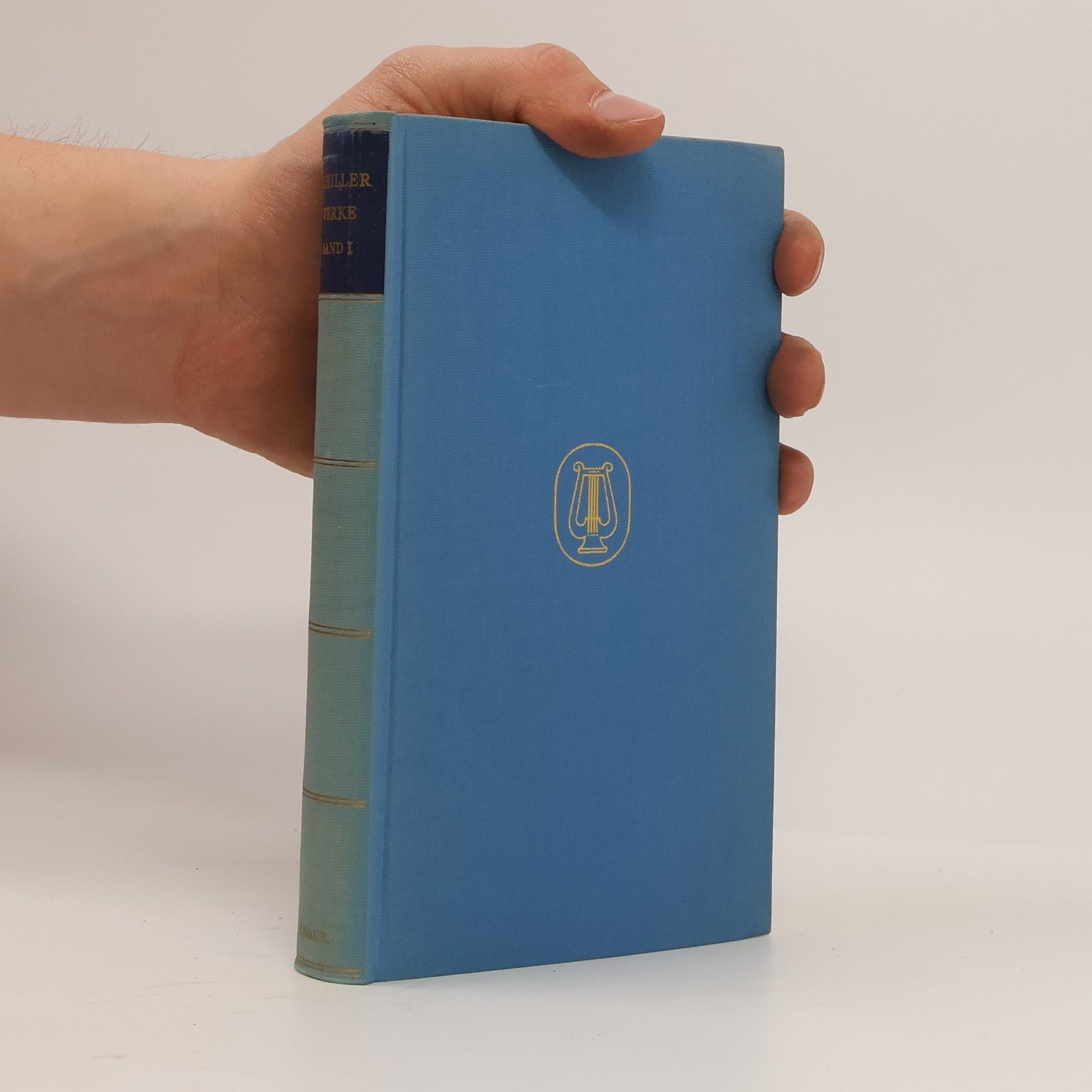 Friedrich Schiller Schillers Werke in zwei Bänden. Band I