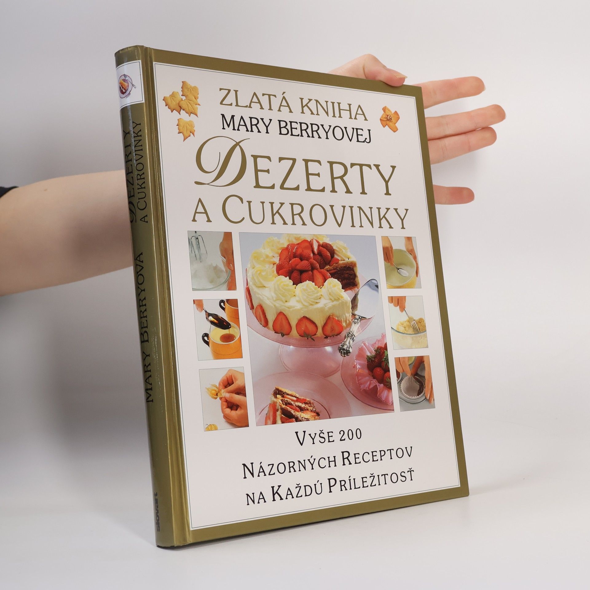 Mary Berry Zlatá kniha Mary Berryovej Dezerty a cukrovinky