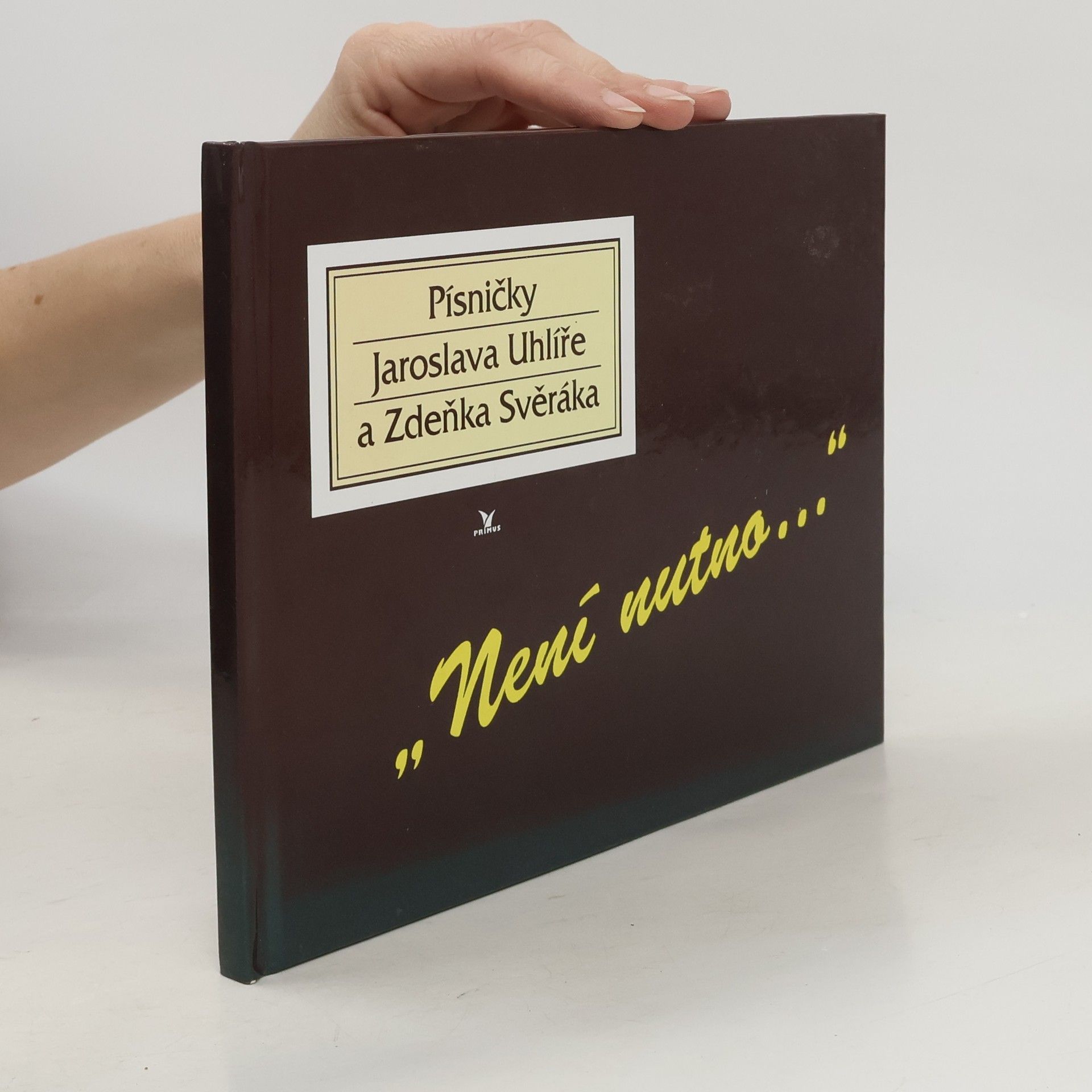 Jaroslav Uhlíř "Není nutno ..."