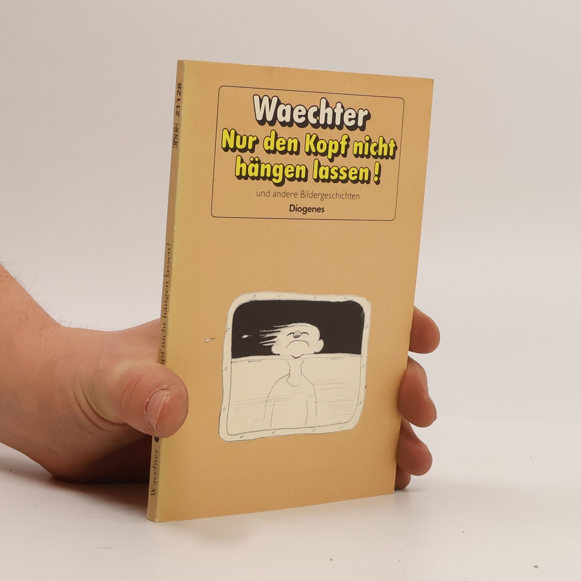 Friedrich Karl Waechter Nur den Kopf nicht hängen lassen! und andere Bildergeschichten