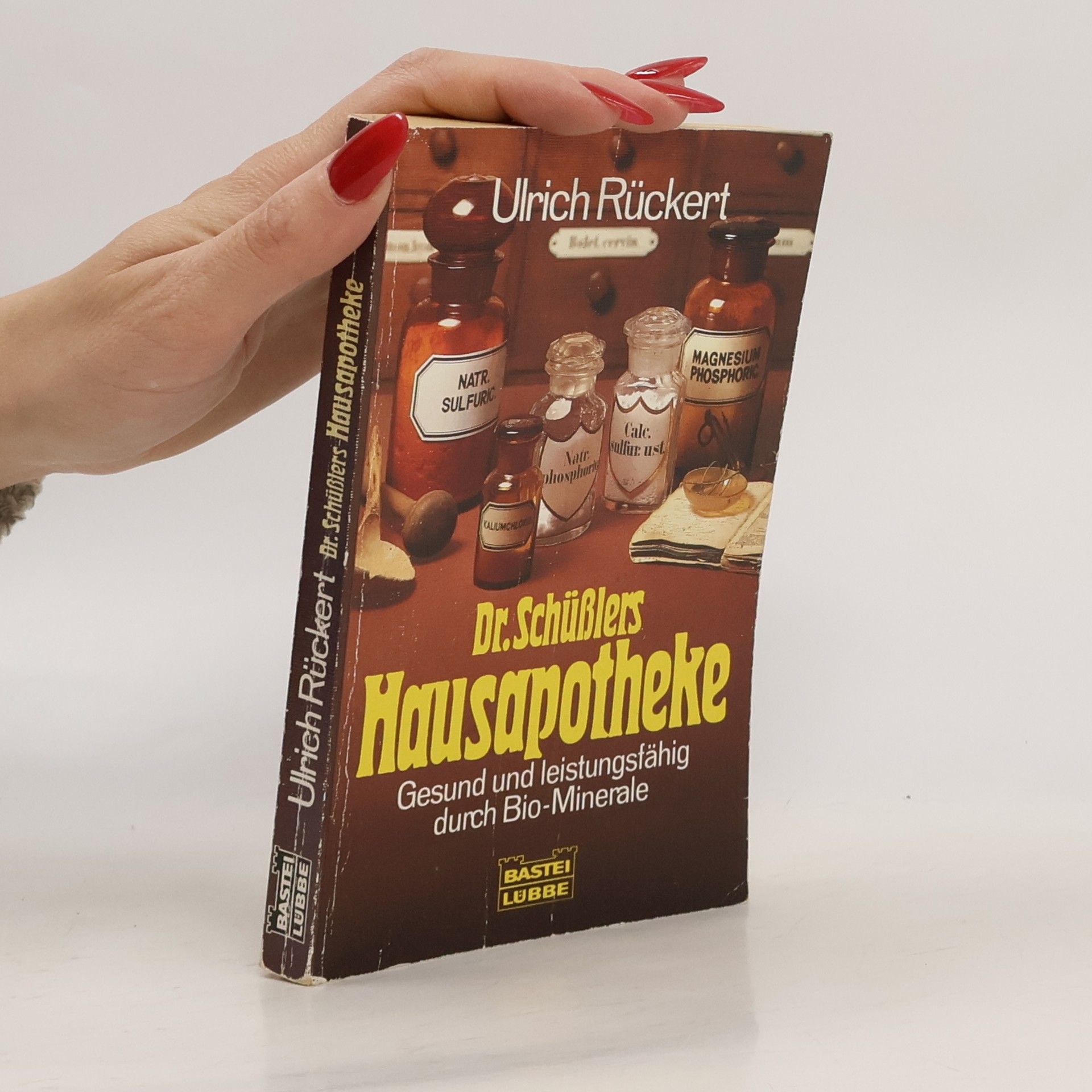 Ulrich Rückert D[oktor] Schüsslers Hausapotheke