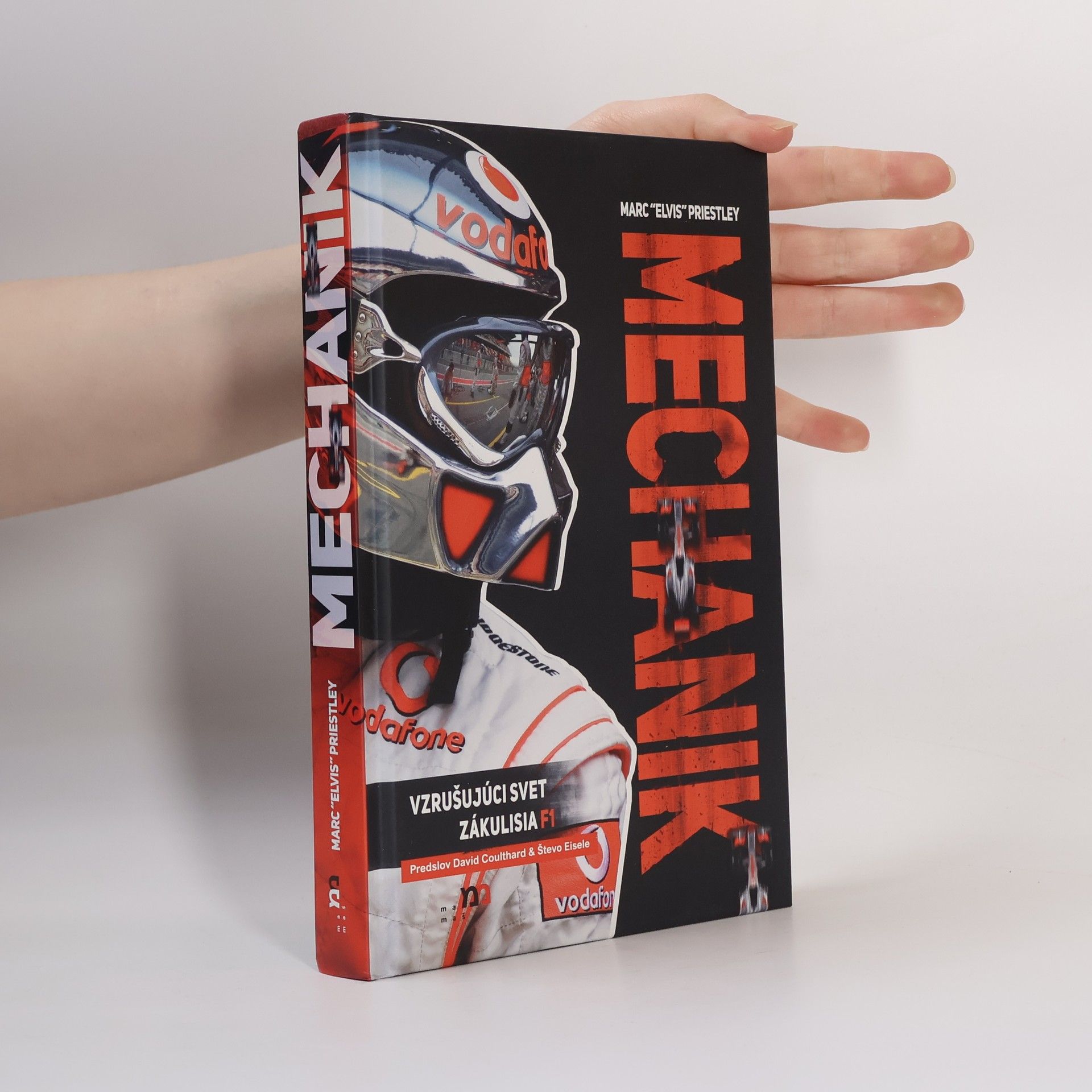 Marc Priestley Mechanik. Vzrušujúci svet zákulisia F1.