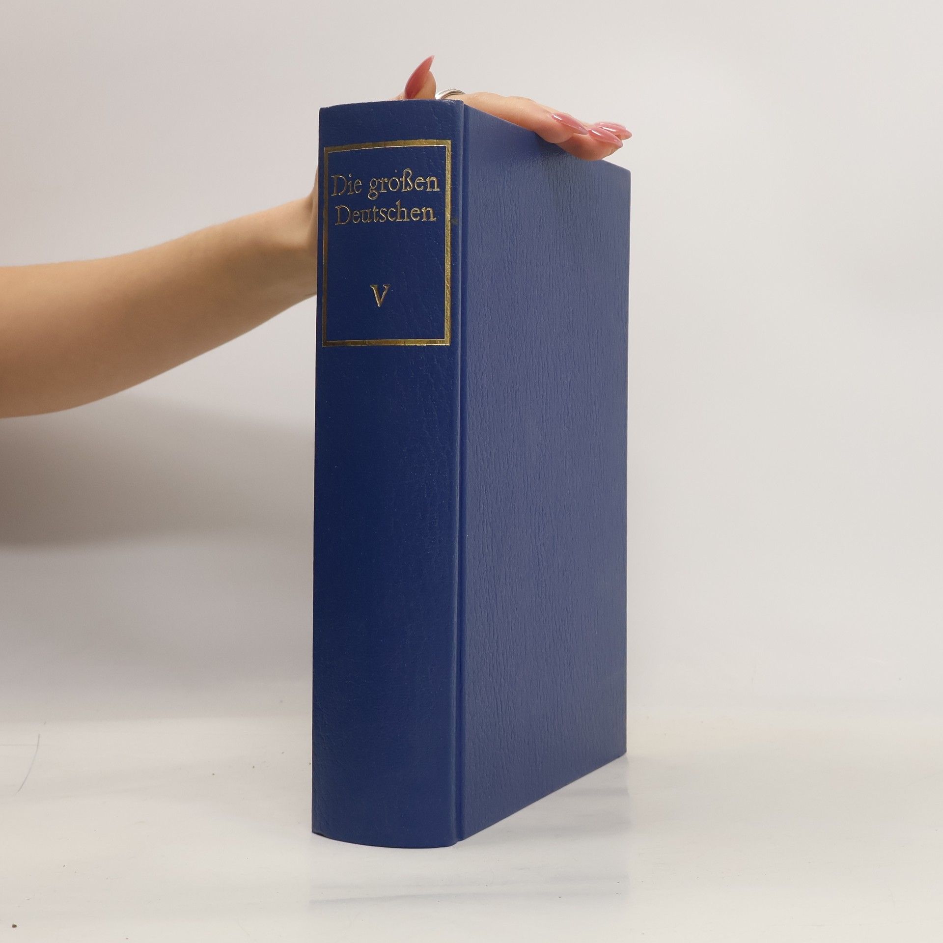 Autorenkollektiv Die großen Deutschen V.