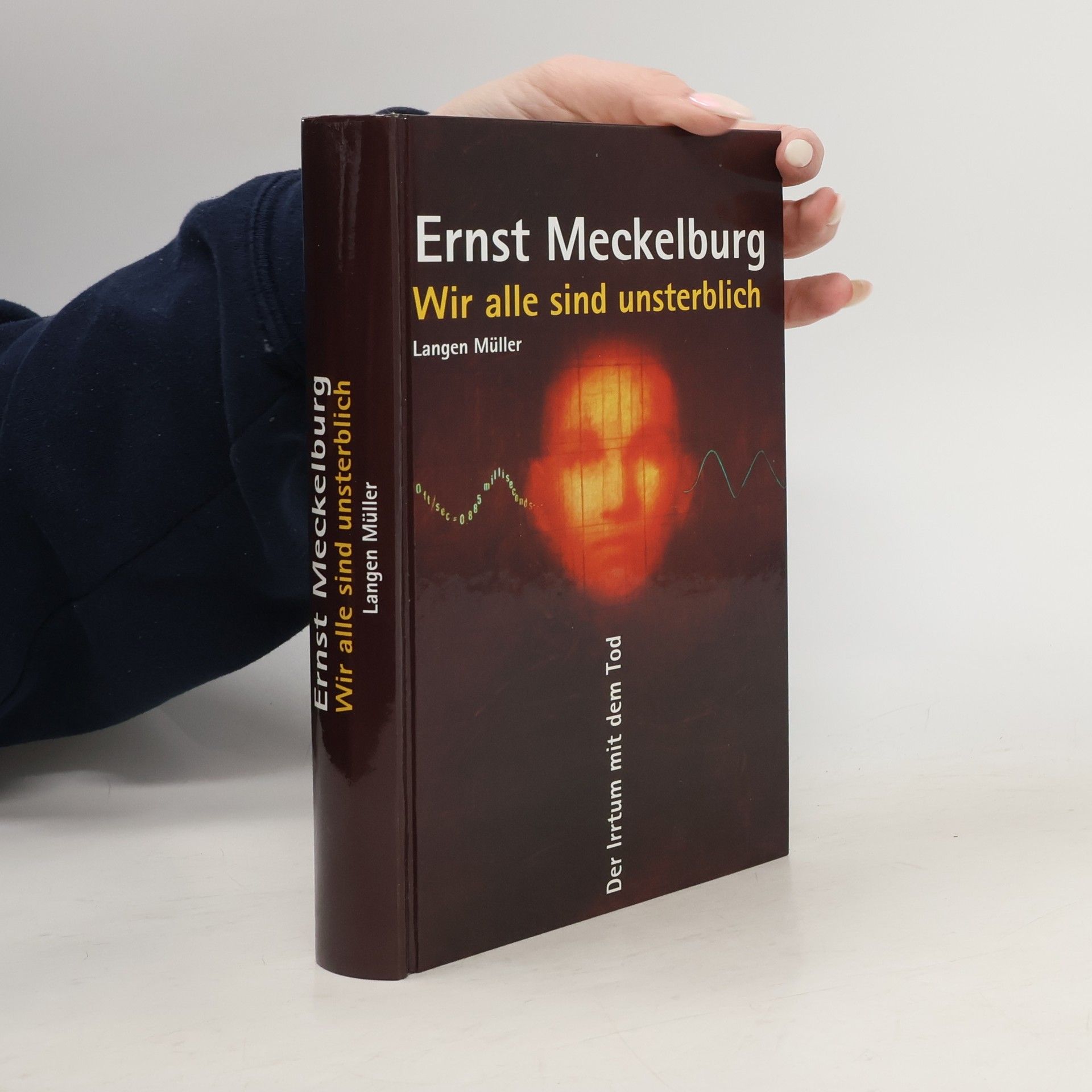 Ernst Meckelburg Wir alle sind unsterblich