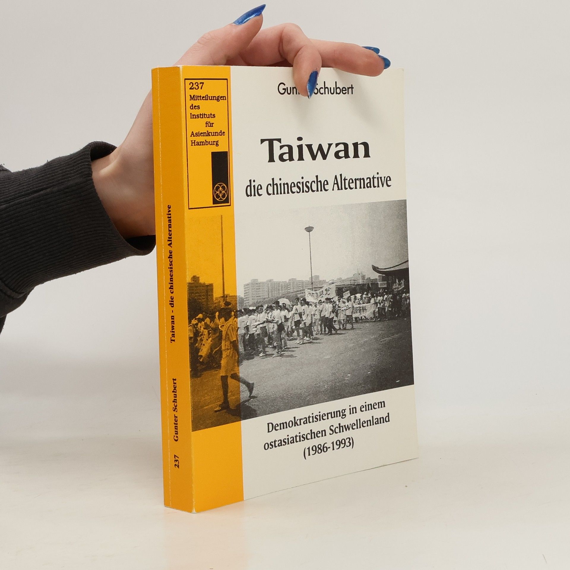 Günter Schubert Mitteilungen des Instituts für Asienkunde Hamburg - 237: Taiwan, die chinesische Alternative