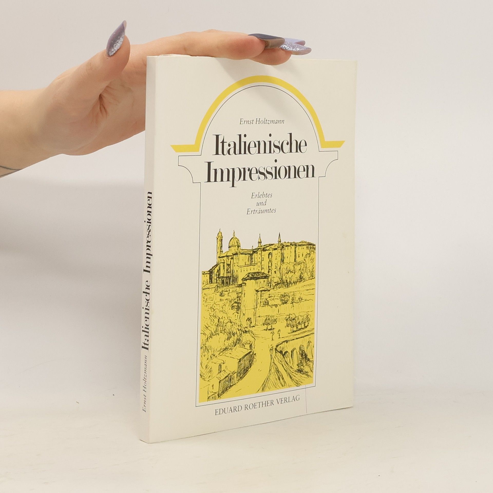 Ernst Holtzmann Italienische Impressionen