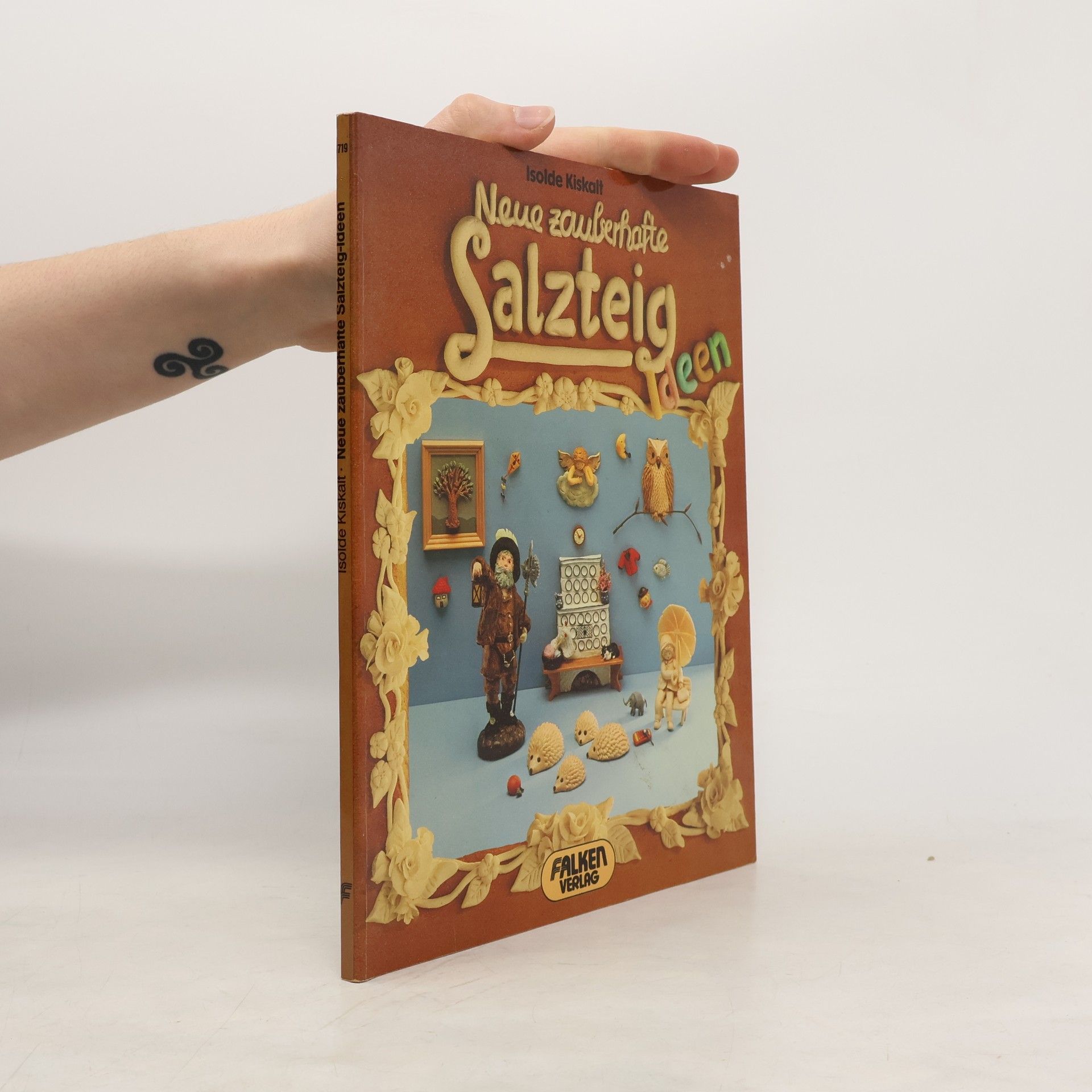 Isolde Kiskalt Neue zauberhafte Salzteig-Ideen