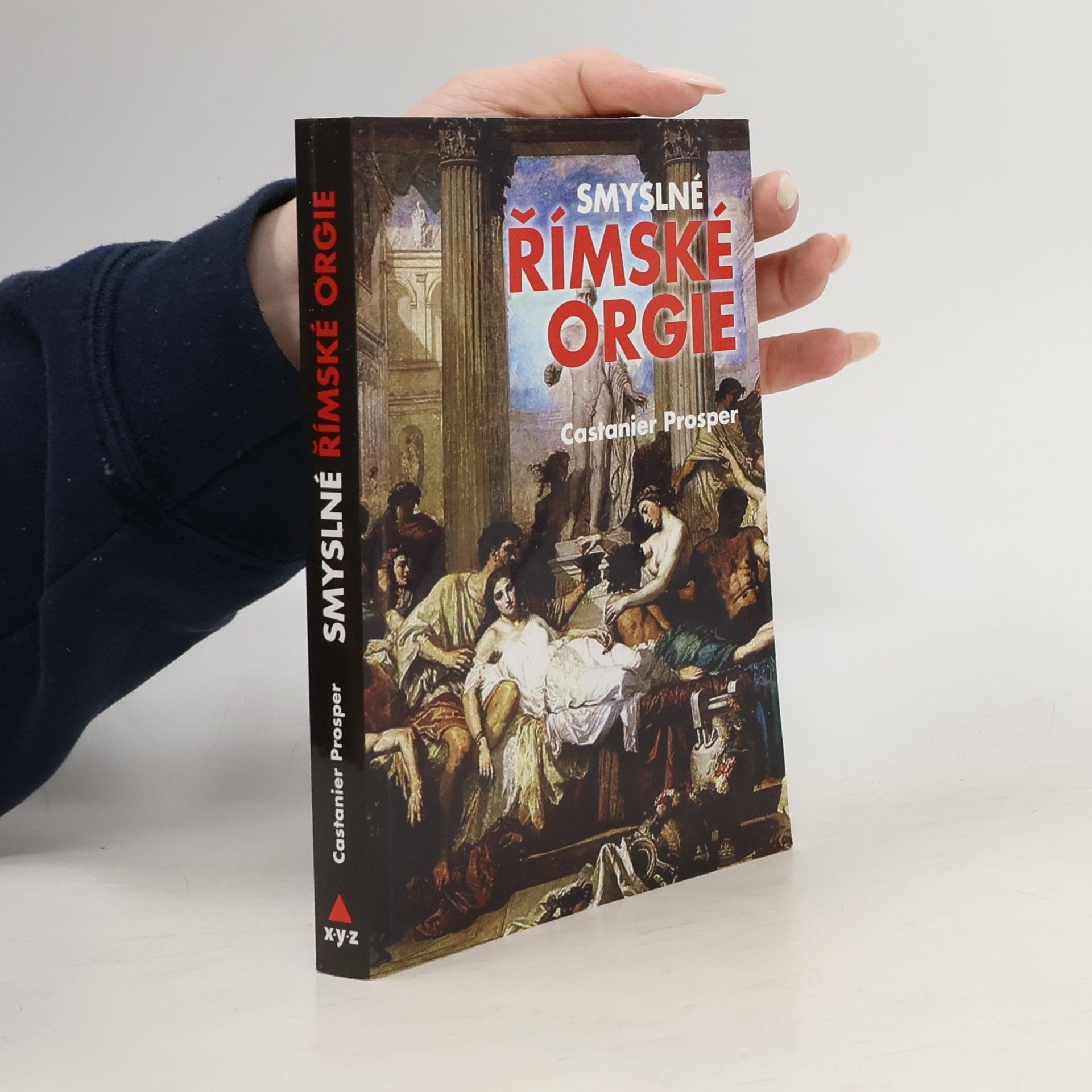 Prosper Castanier Smyslné římské orgie
