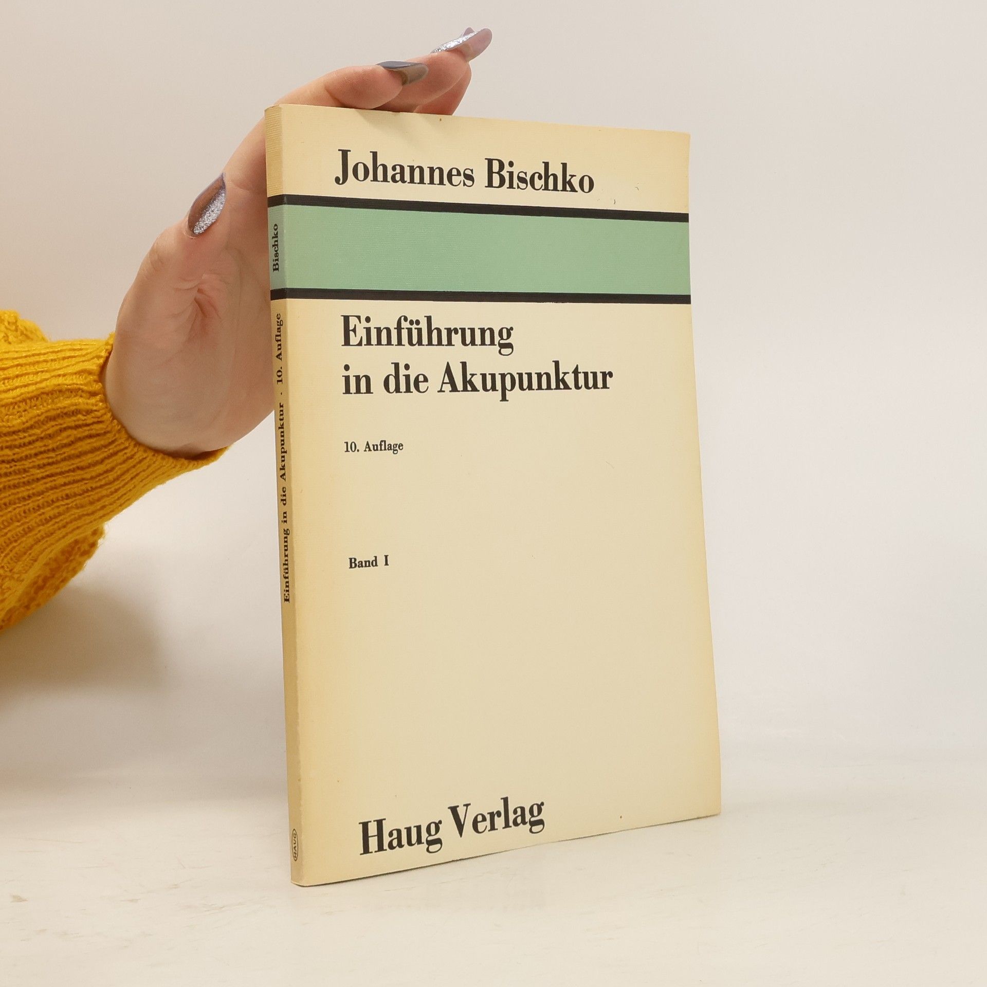 Johannes Bischko Einführung in die Akupunktur I.