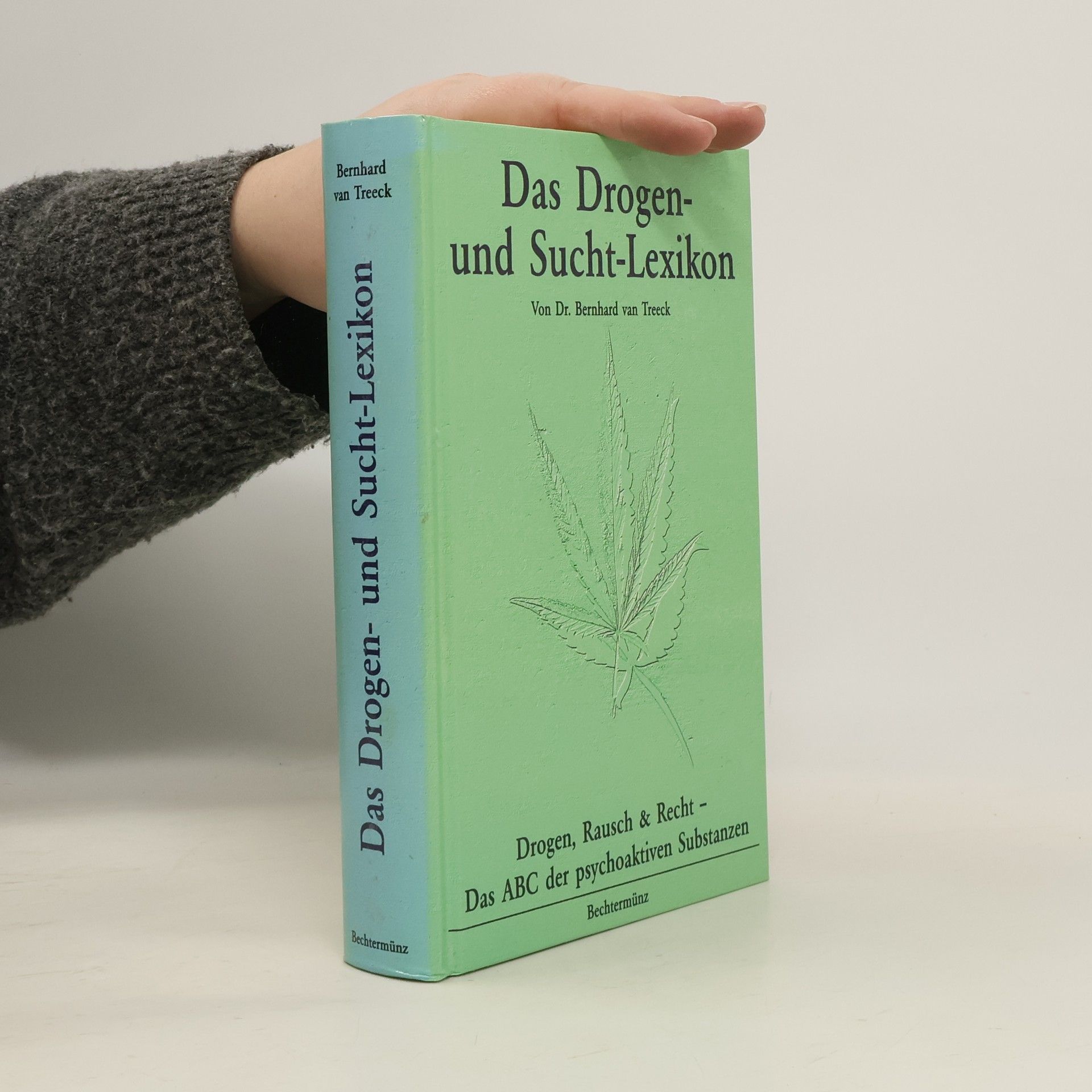Bernhard van Treeck Das Drogen- und Sucht-Lexikon