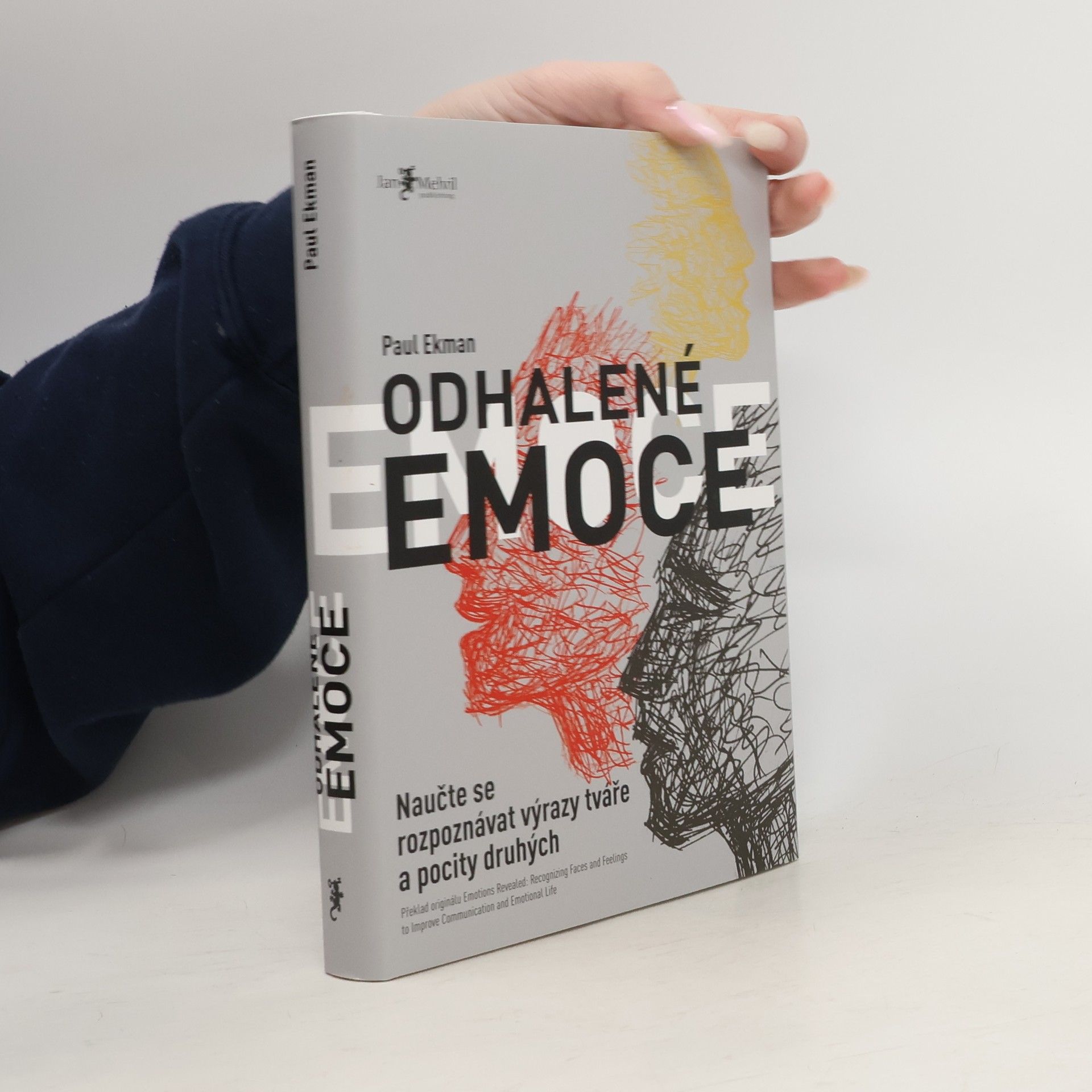 Paul Ekman Odhalené emoce: Naučte se rozpoznávat výrazy tváře a pocity druhých