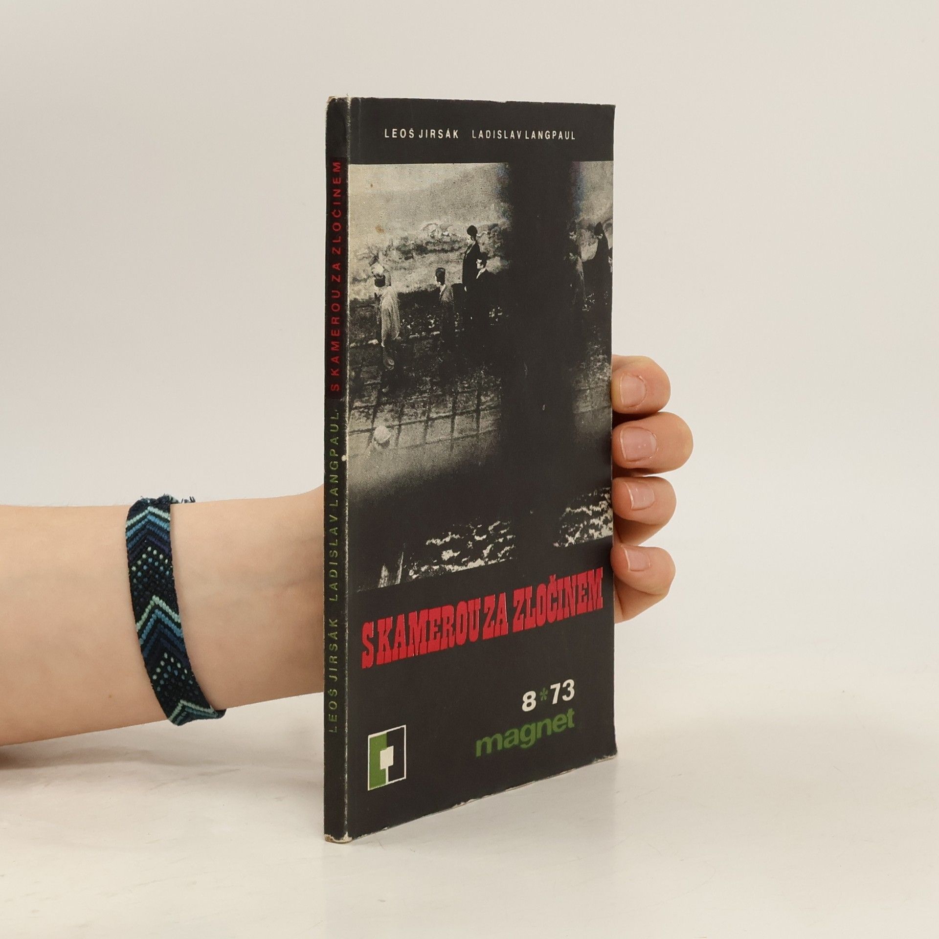 Leoš Jirsák Magnet 8/1973. S kamerou za zločinem