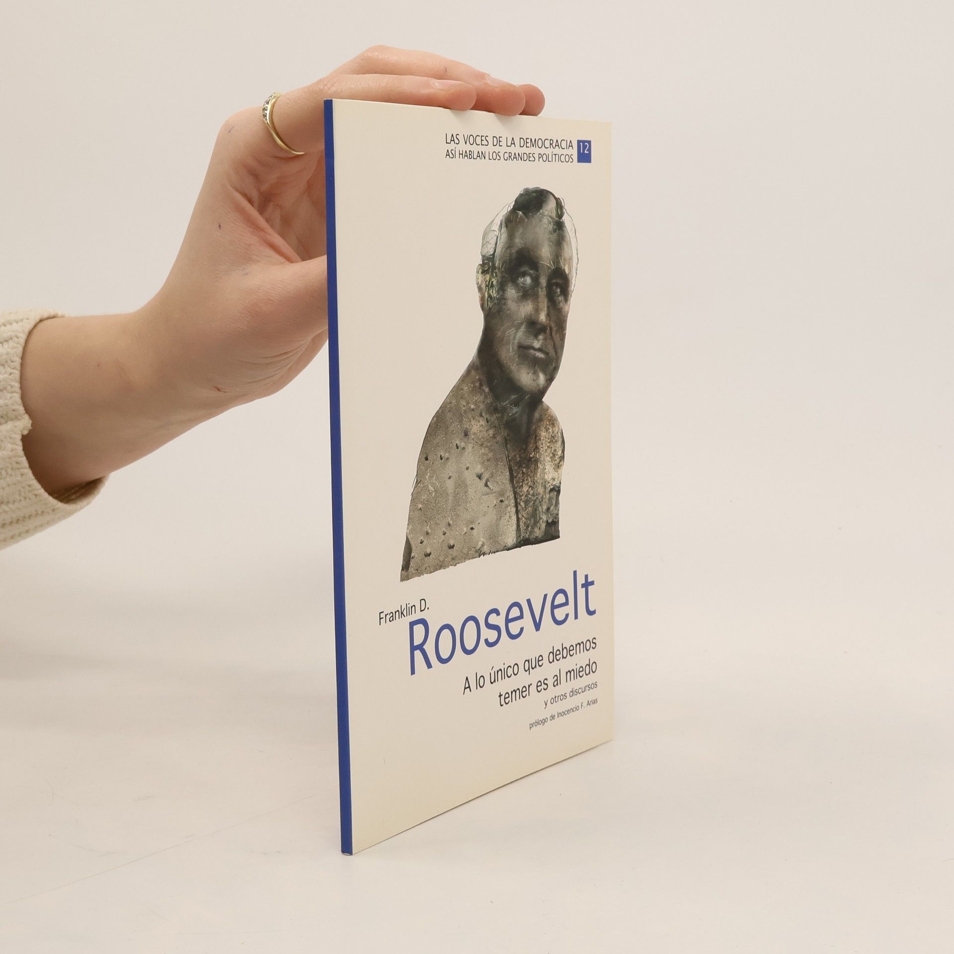 Franklin Delano Roosevelt A lo único que debemos temer es al miedo