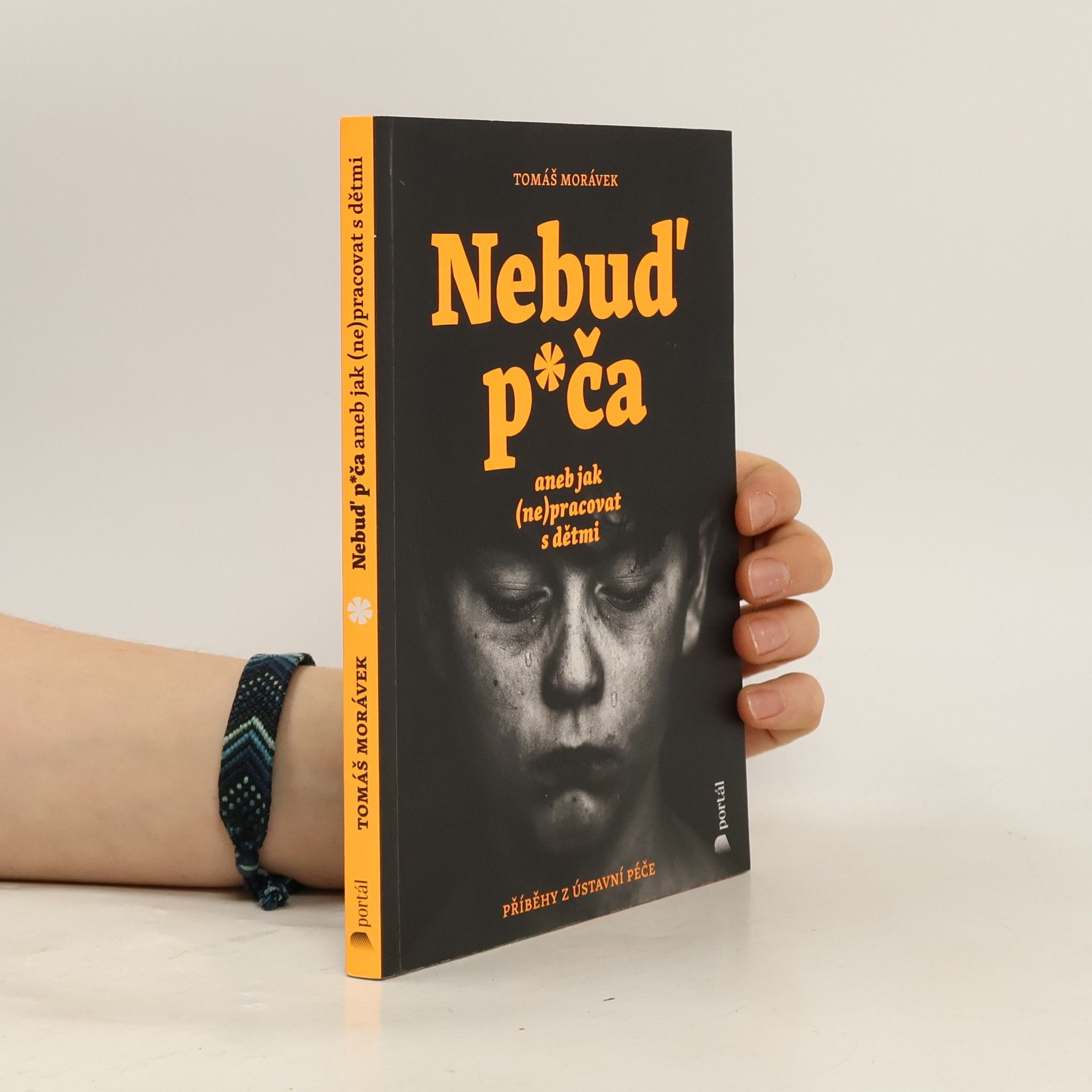 Tomáš Morávek Nebuď p*ča aneb Jak (ne)pracovat s dětmi