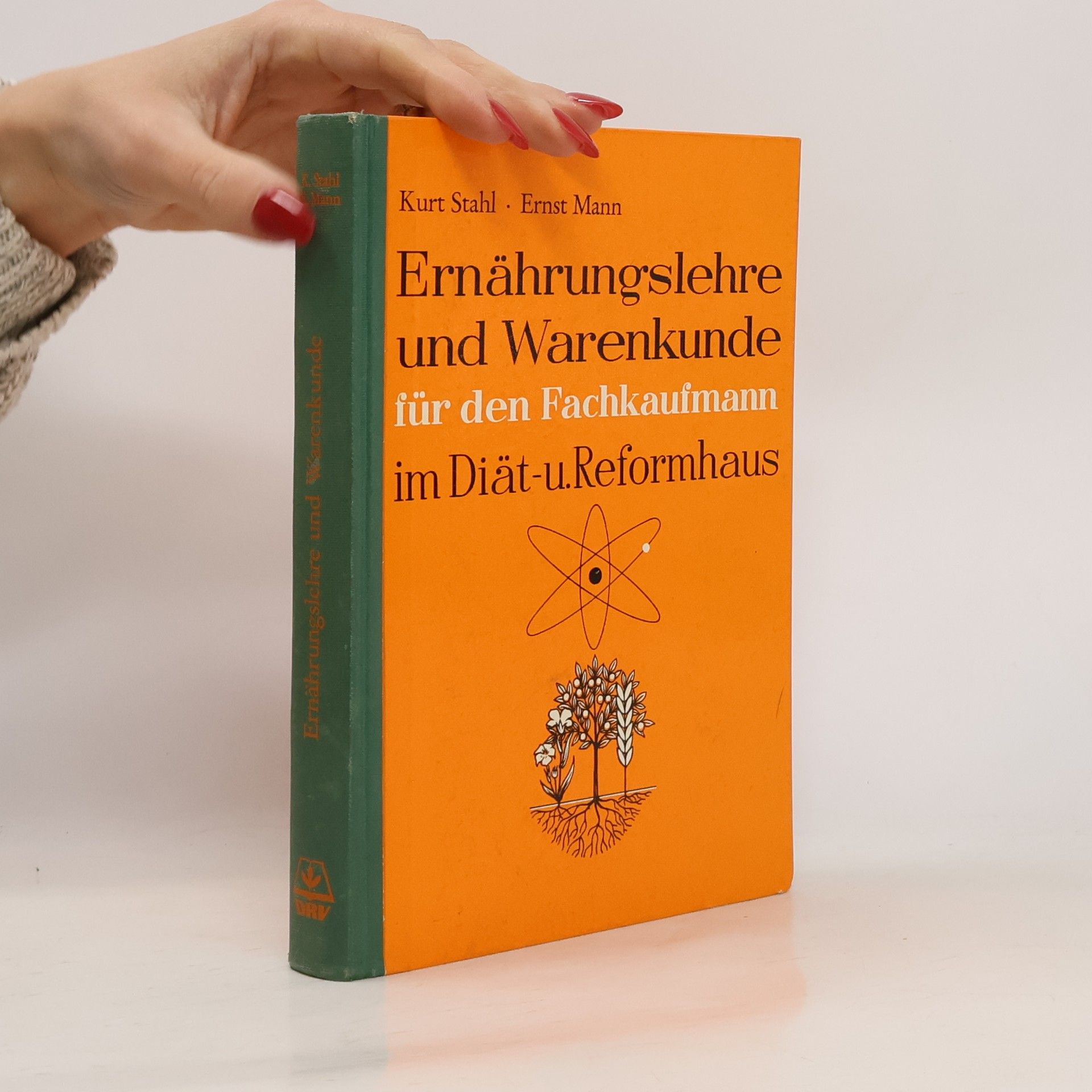 Kurt Stahl Ernährungslehre und Warenkunde für den Fachkaufmann