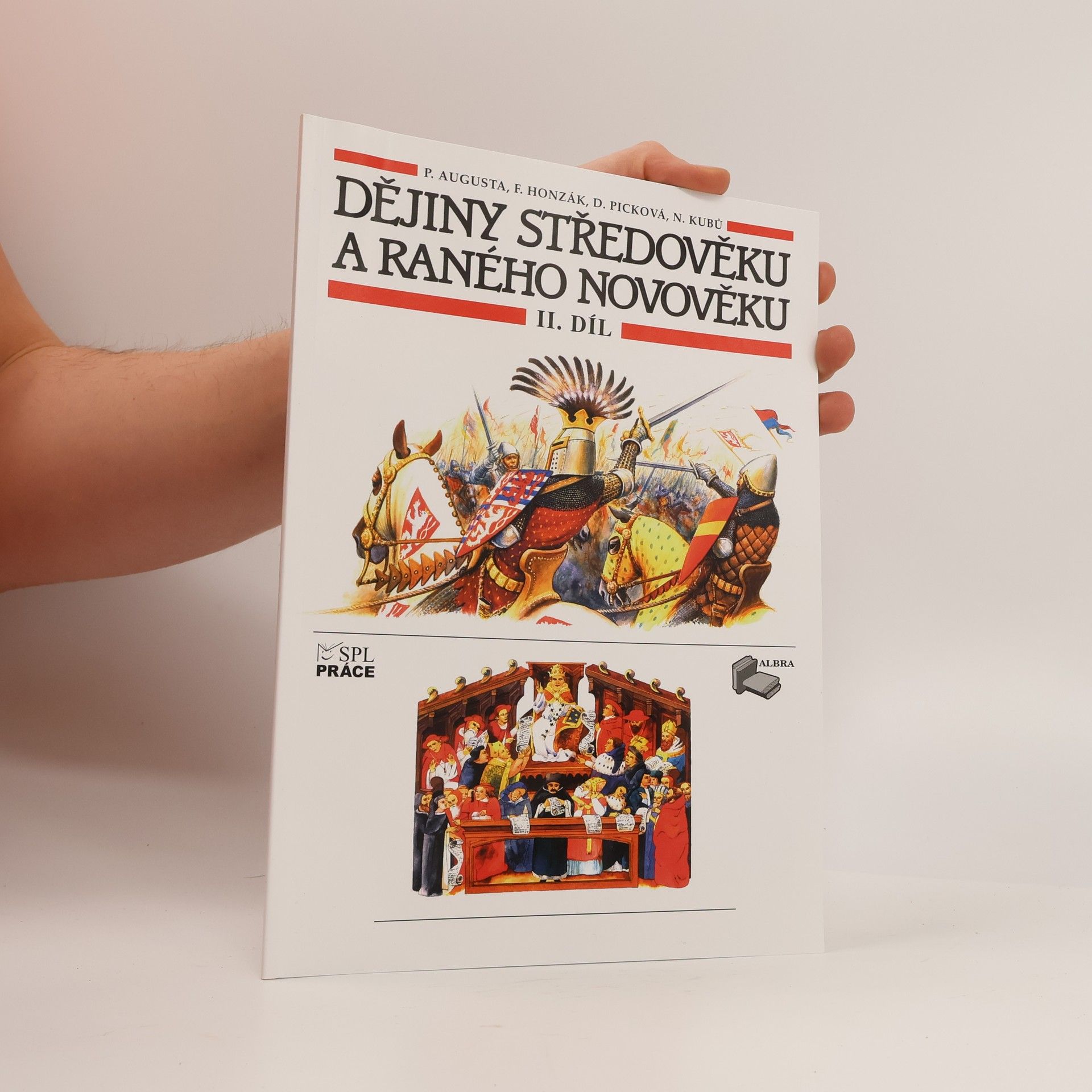 Pavel Augusta Dějiny středověku a raného novověku 2. díl (Vrcholný a pozdní středověk)