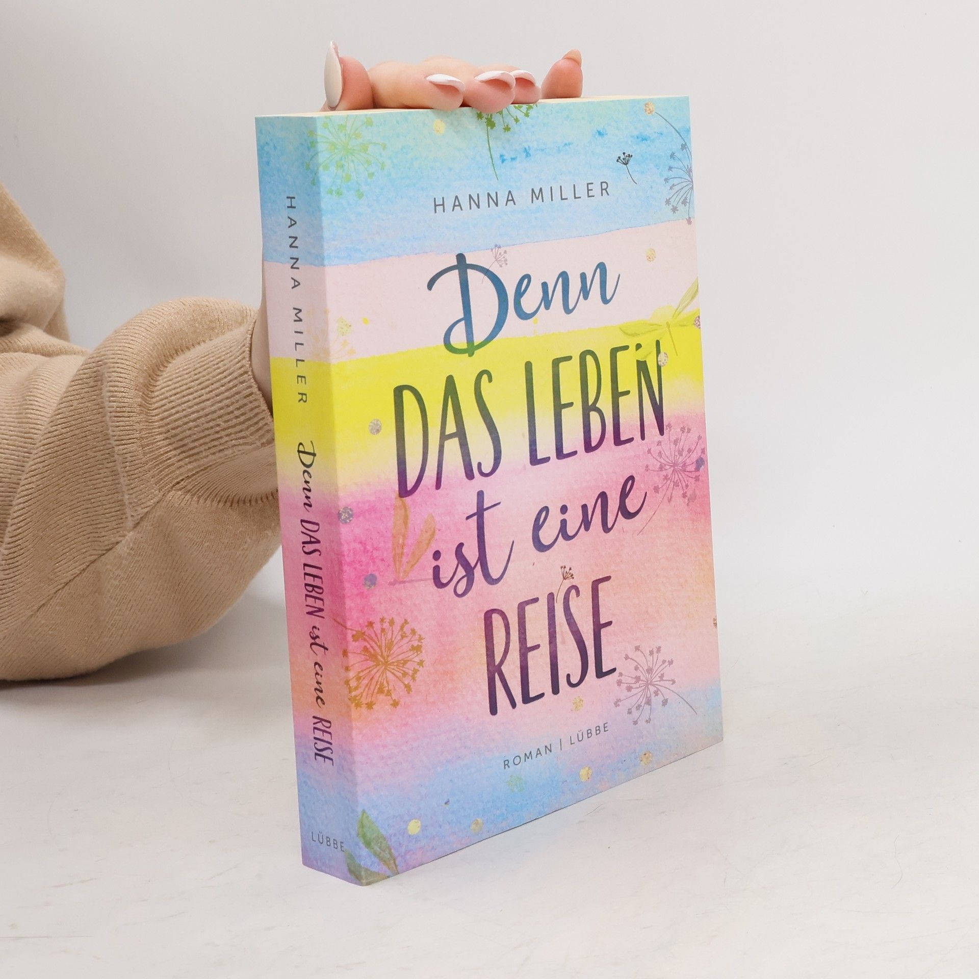 Hanna Miller Denn das Leben ist eine Reise