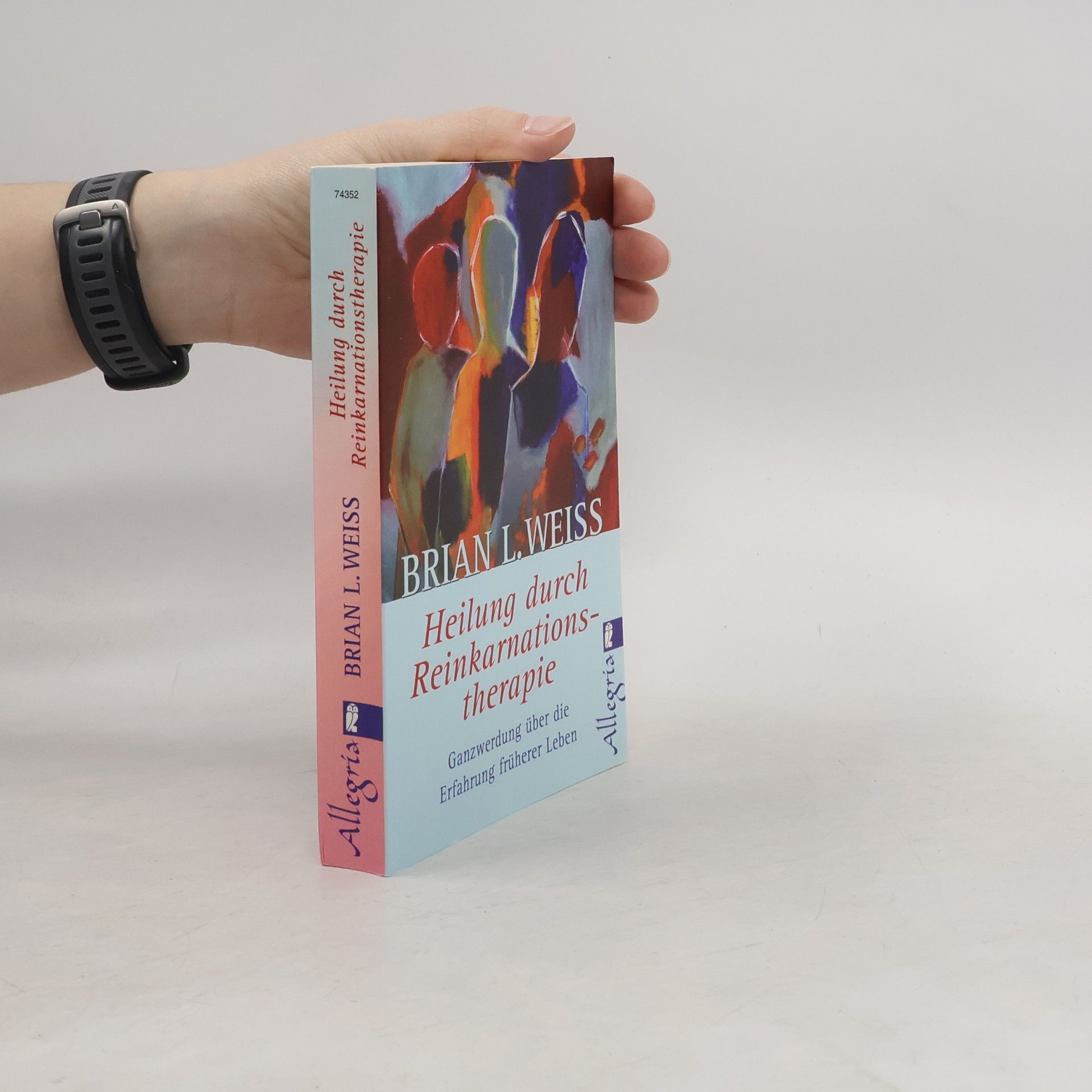 Brian Weiss Heilung durch Reinkarnationstherapie