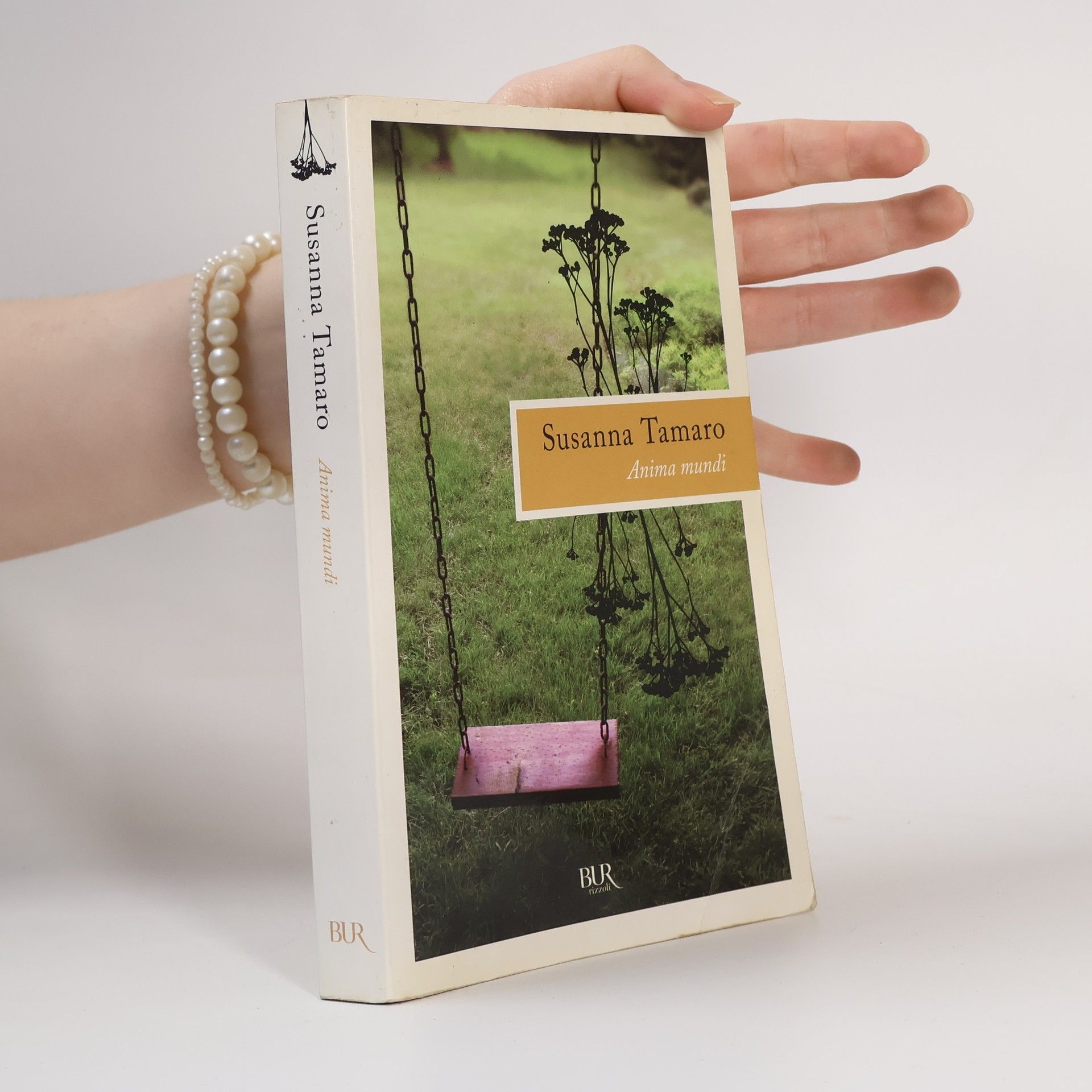 Susanna Tamaro BUR I libri di Susanna Tamaro: Anima Mundi