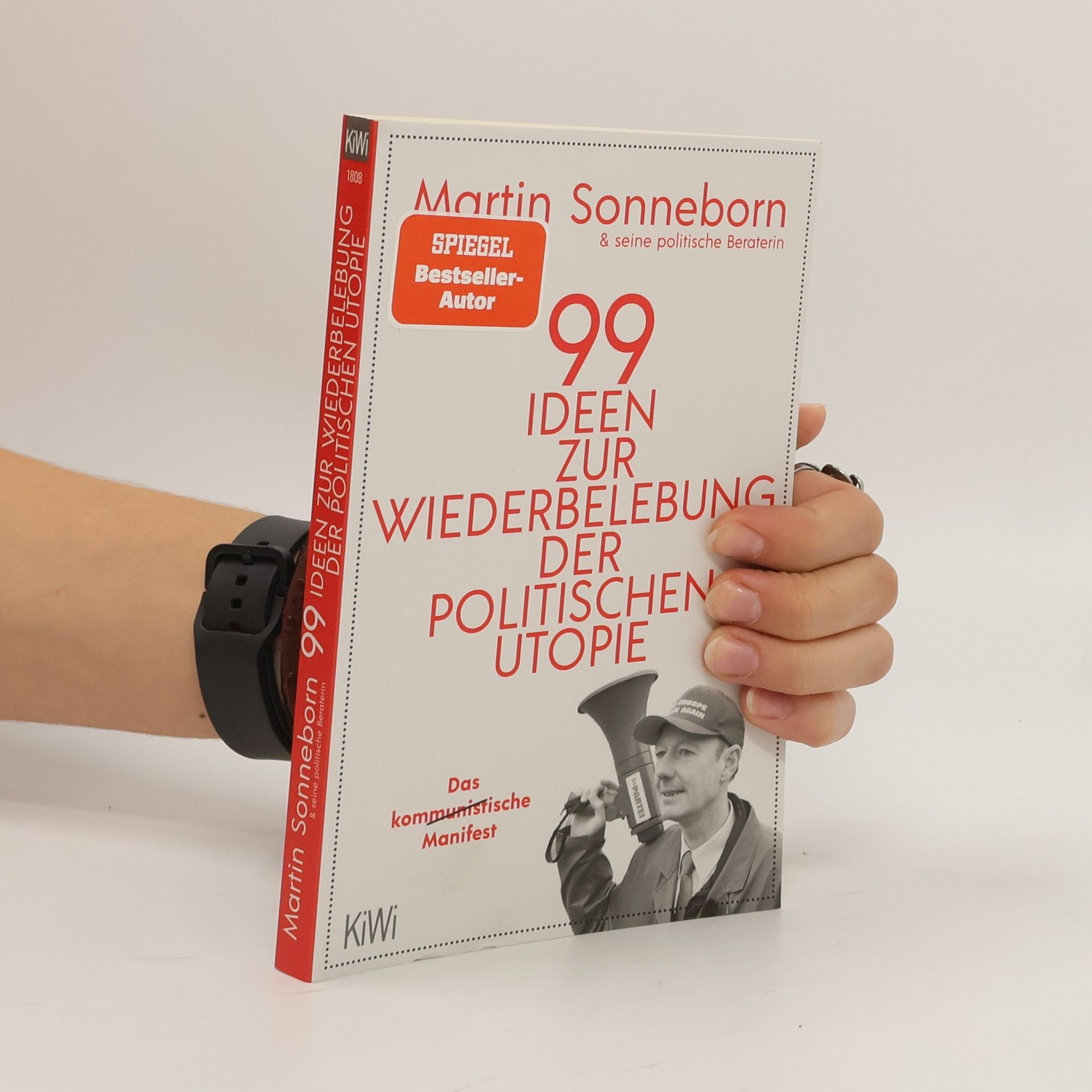 99 Ideen zur Wiederbelebung der politischen Utopie