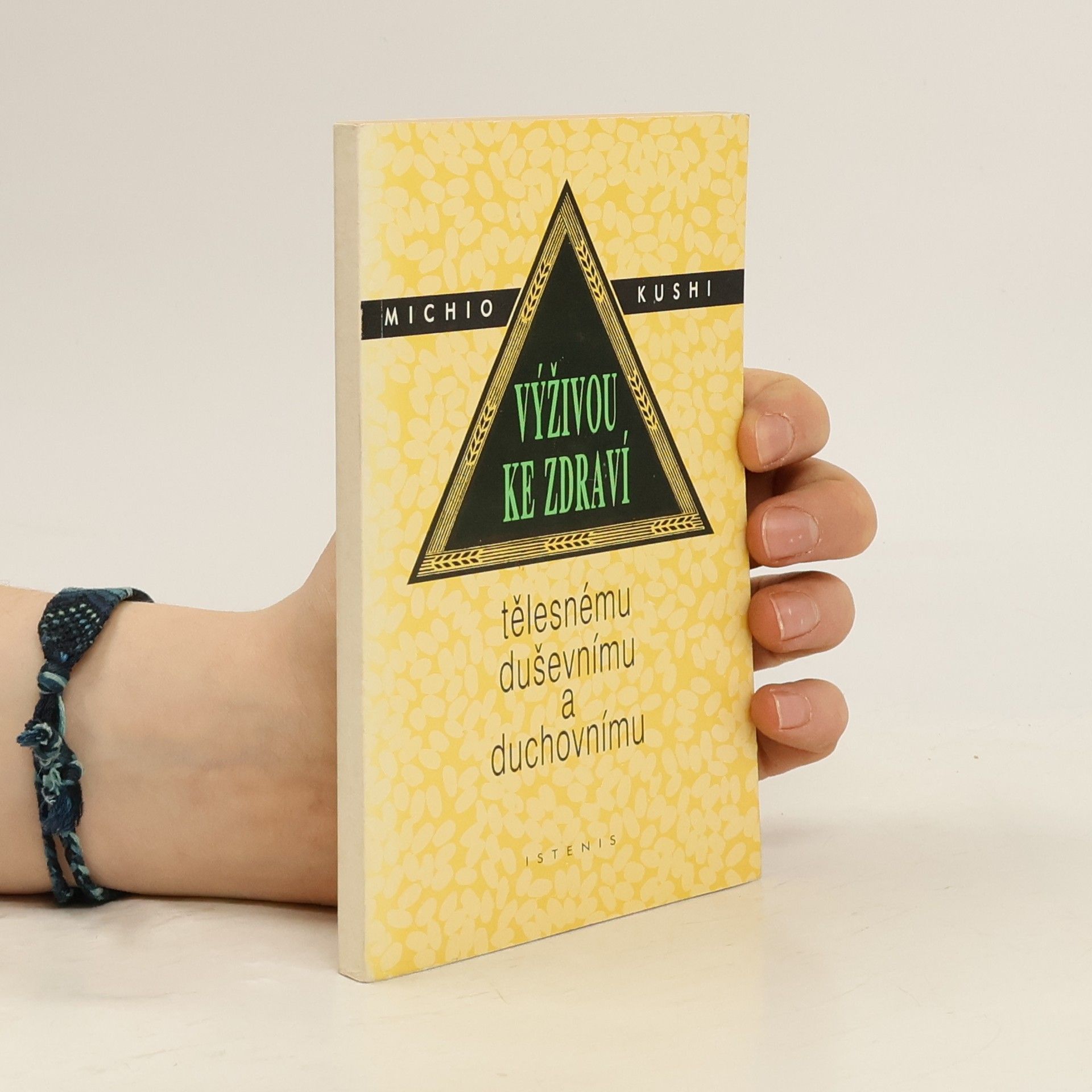 Michio Kushi Výživou ke zdraví tělesnému, duševnímu a duchovnímu