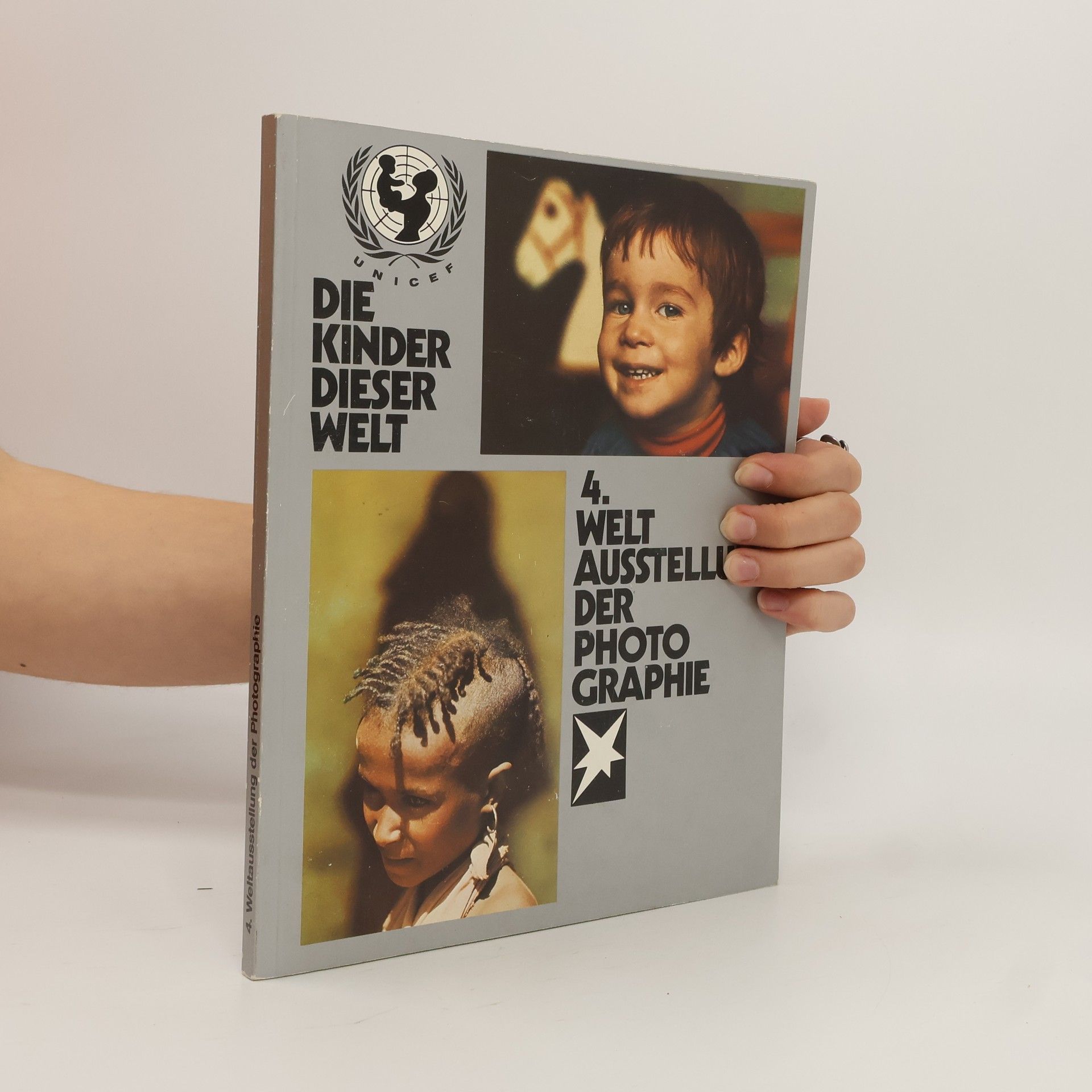 Collectif d'auteurs Die Kinder Dieser Welt. 4. Weltausstellung der Photographie