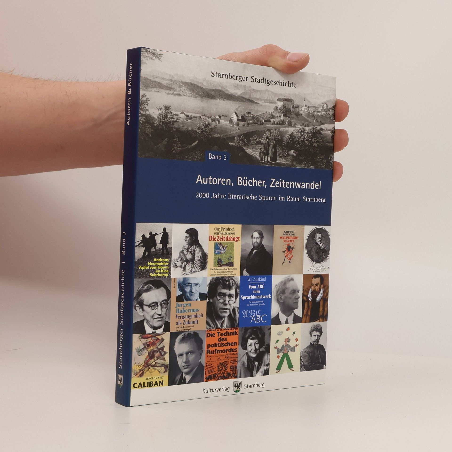 Starnberger Stadtgeschichte - 3: Autoren, Bücher, Zeitenwandel