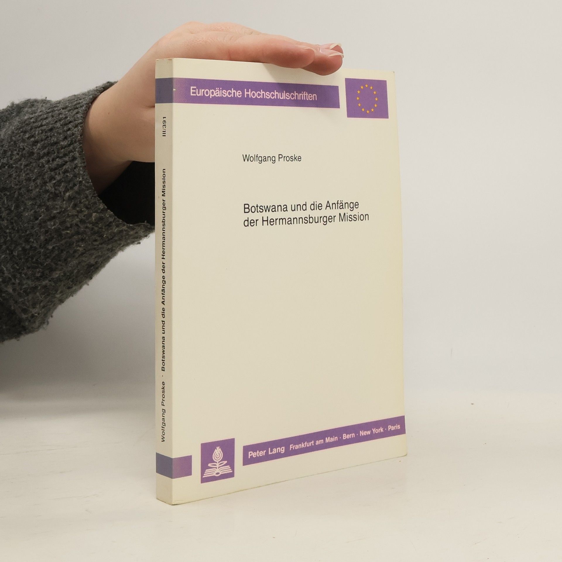 Europäische Hochschulschriften - III/391: Botswana und die Anfänge der Hermannsburger Mission