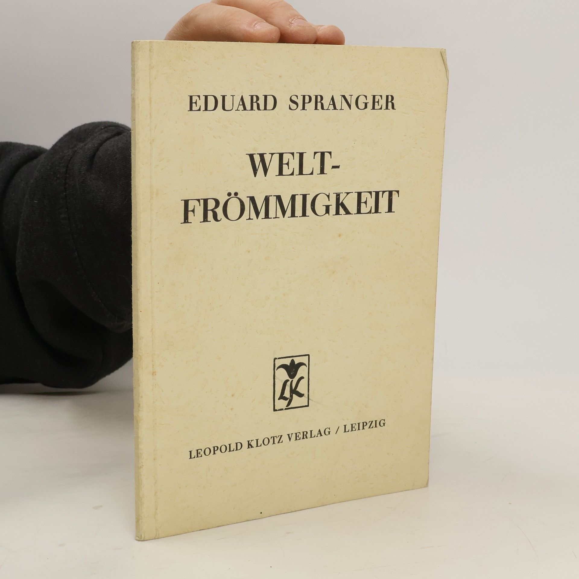 Eduard Spranger Weltfrömmigkeit